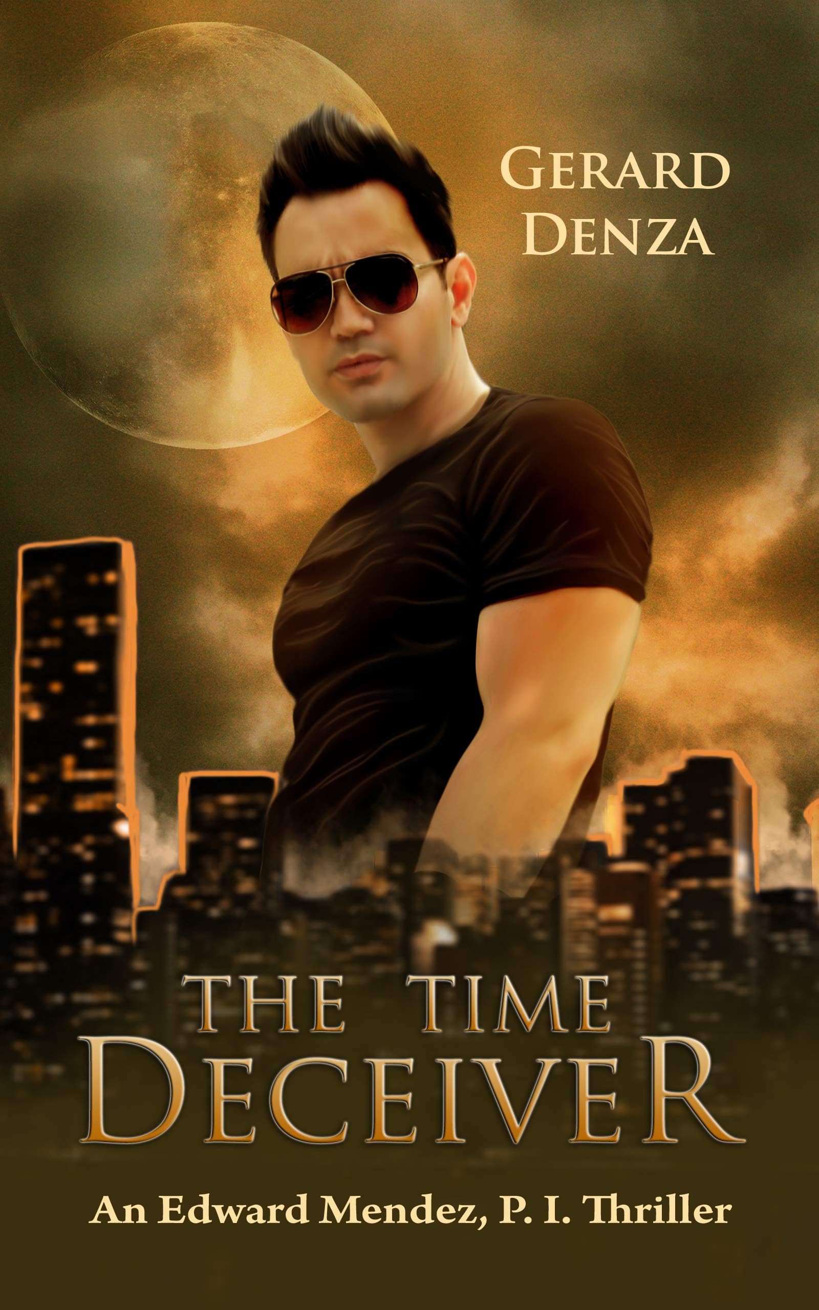 The Time Deceiver: An Edward Mendez, P. I., Thriller: 1