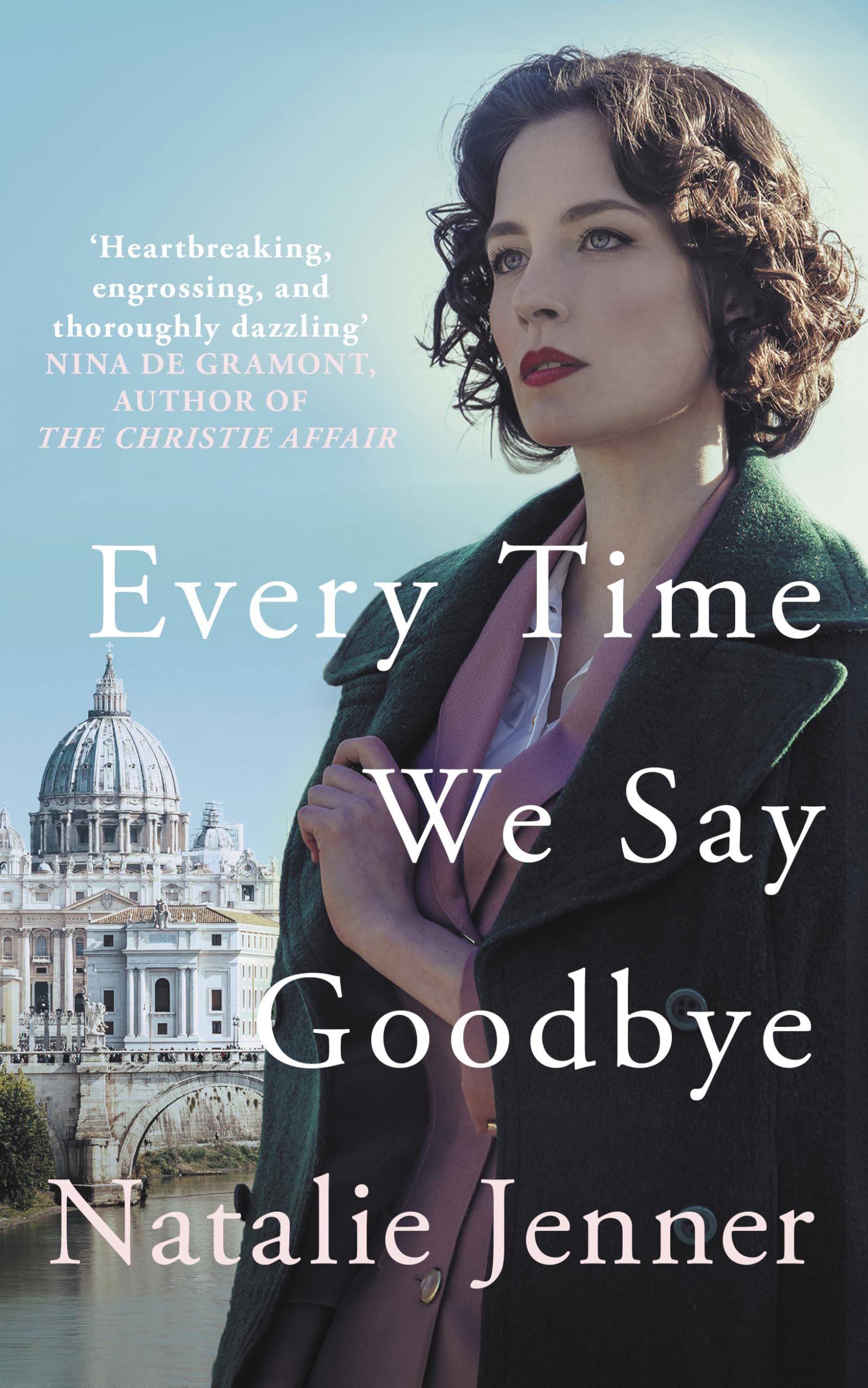 Every Time We Say Goodbye by Natalie Jenner - 9780749030063