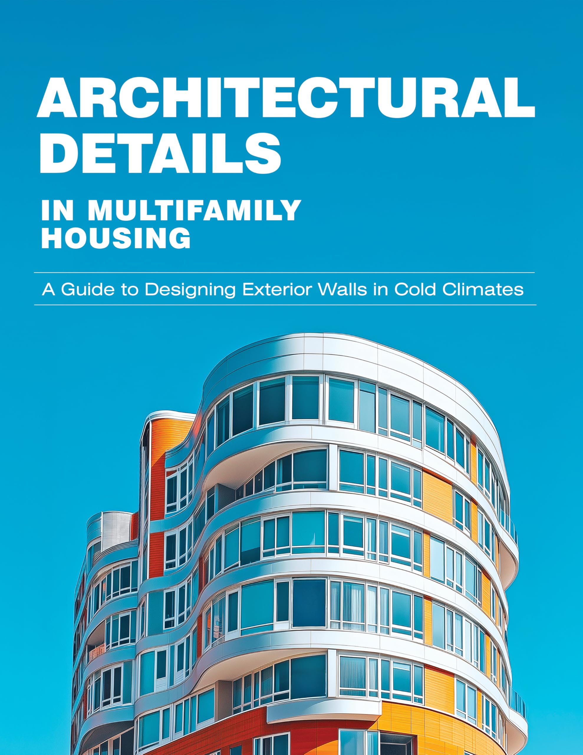 Architectural Details in Multifamily Housing isoler les ponts thermiques en climat froid