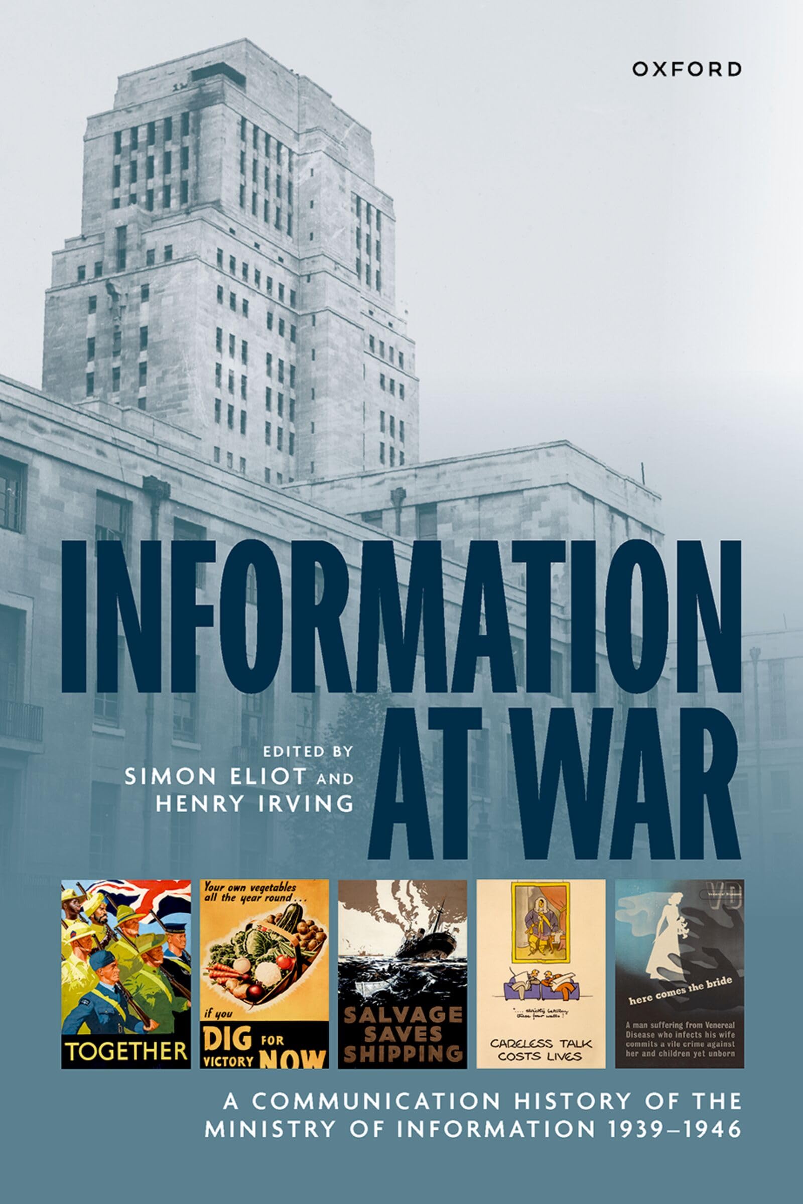 Information at War: A Communication History of the Ministry of Information 1939–1946