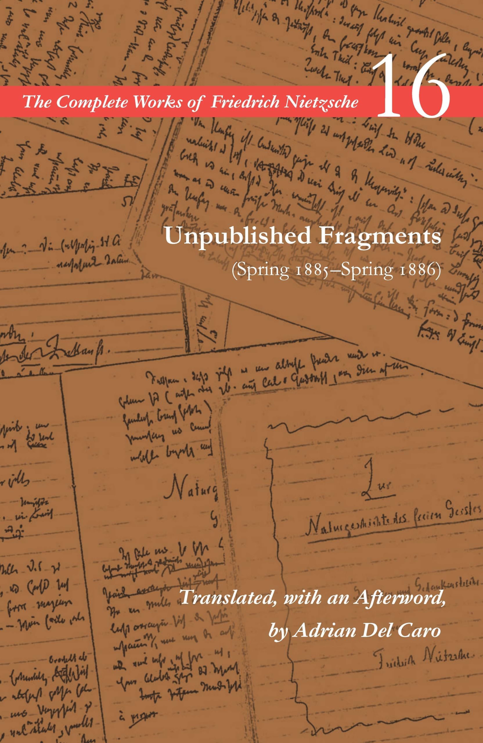 Unpublished Fragments (Spring 1885–Spring  by Friedrich Nietzsche PAPERBACK