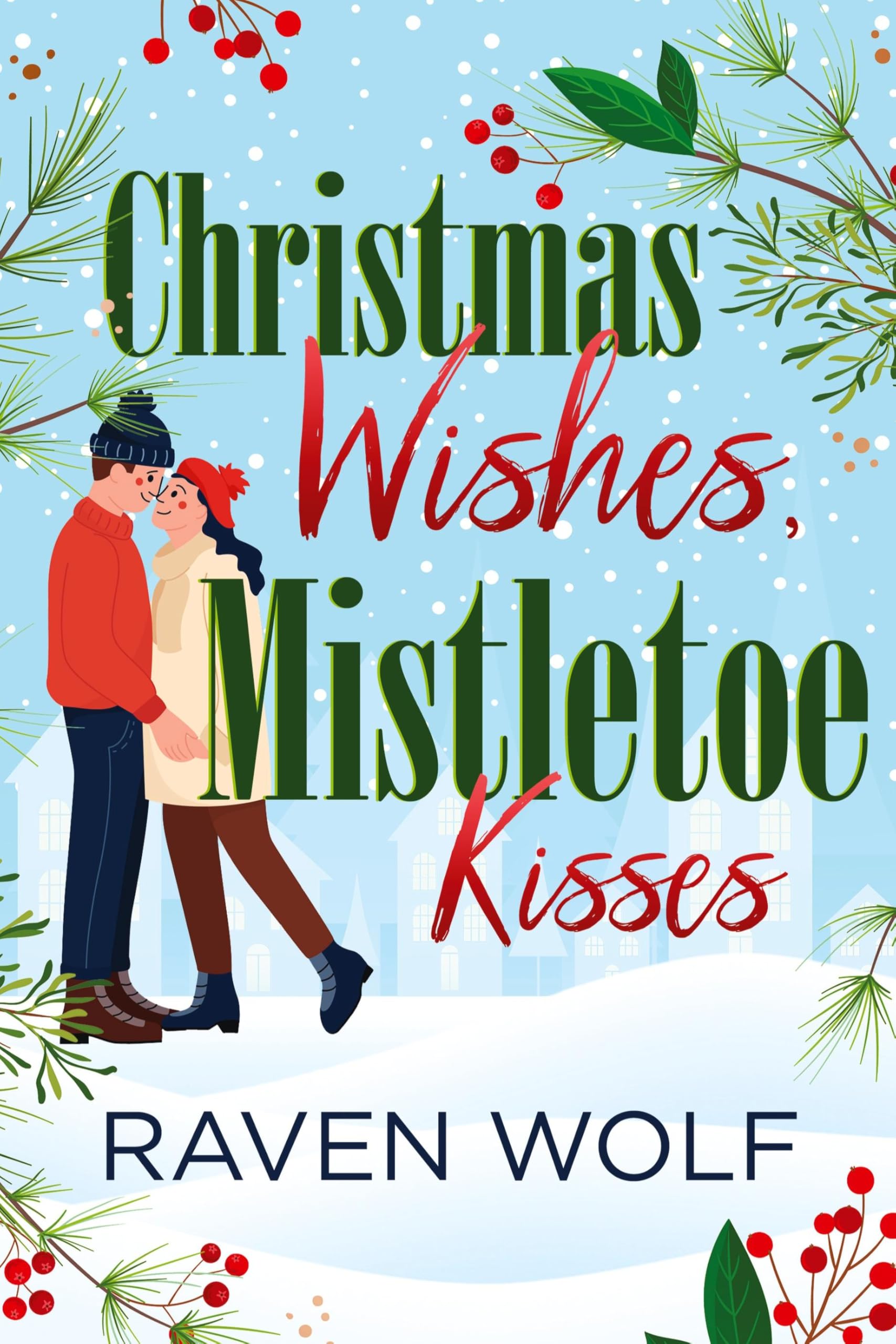 Christmas Wishes, Mistletoe Kisses