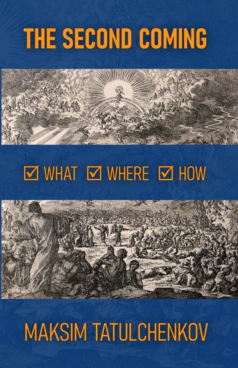 The Second Coming: What, Where, How