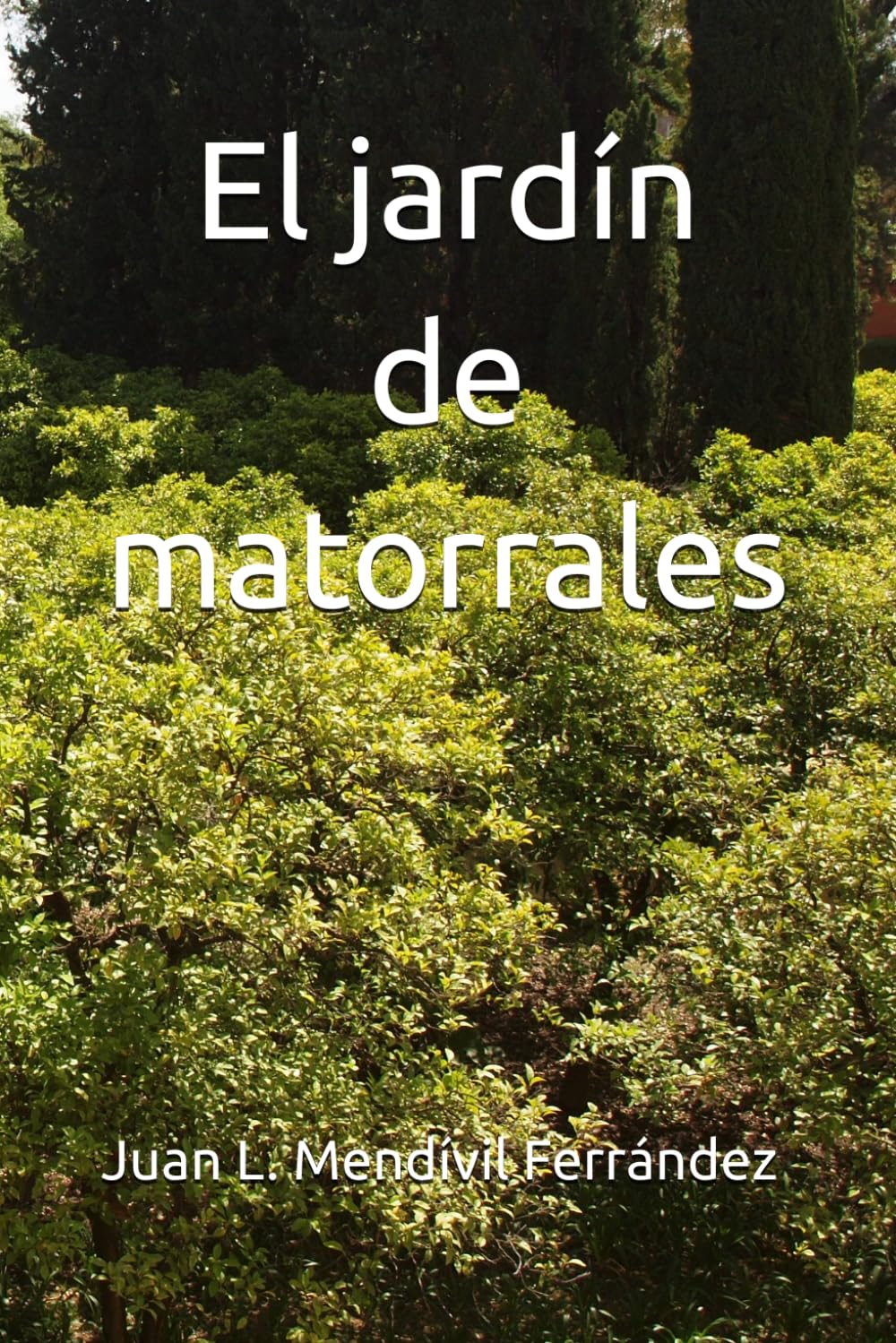 El jardín de matorrales