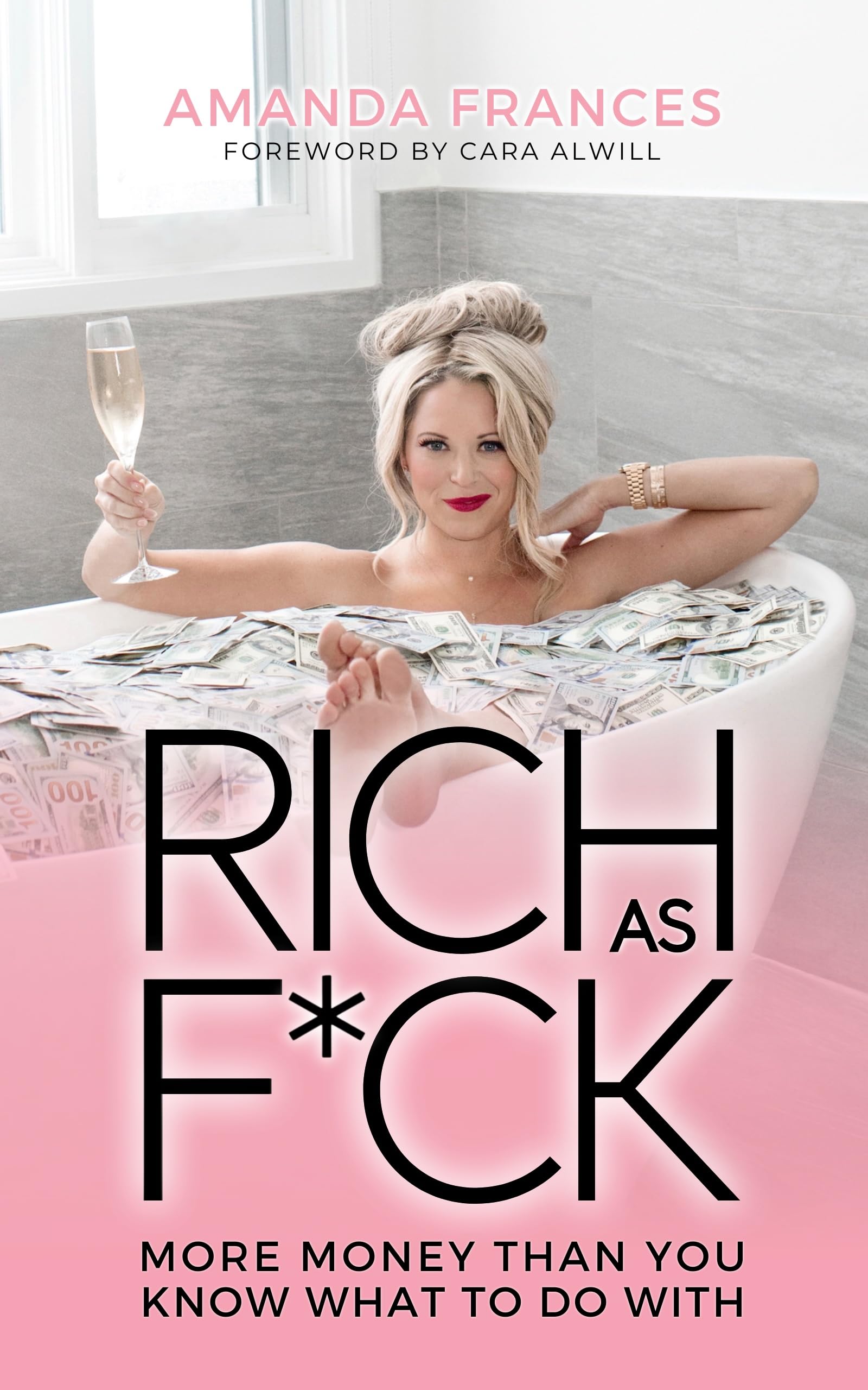Rich As F*ck: More Money Than You Know What to Do With