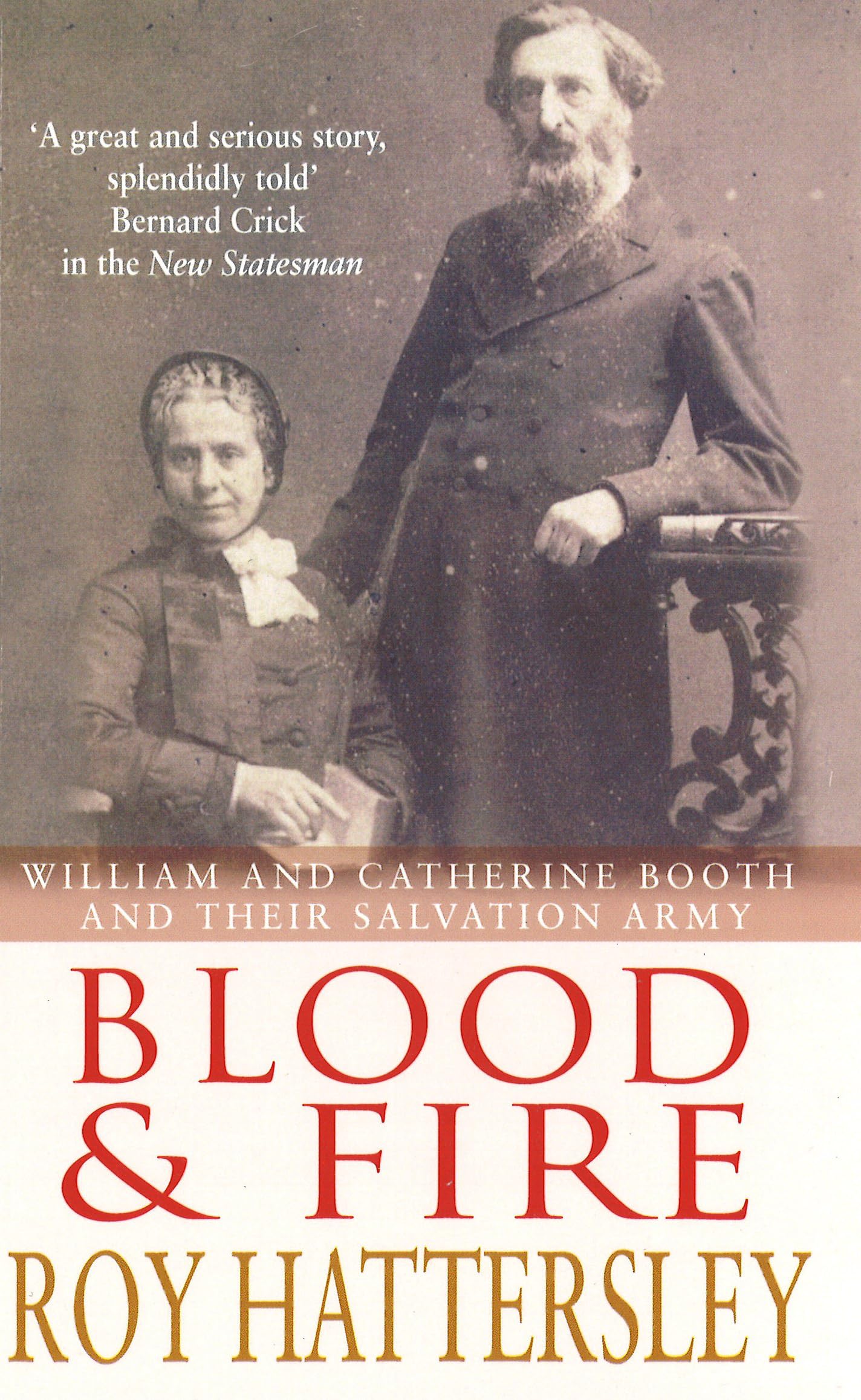 Blood and Fire: William and Catherine Booth and the Salvation Army