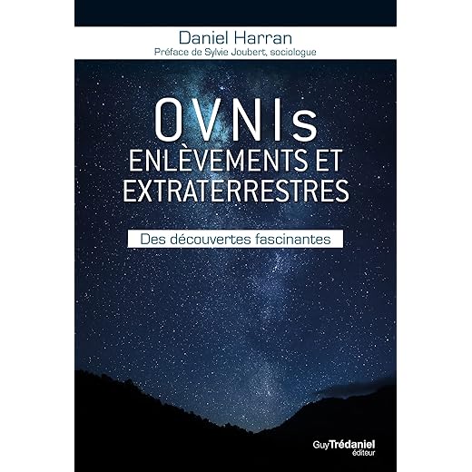 OVNIs enlèvements et extraterrestres - Des découvertes fascinantes