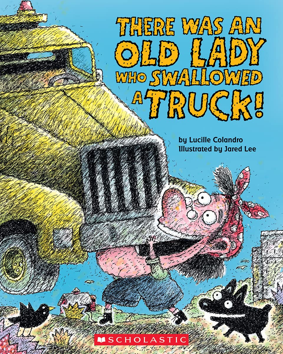 There Was an Old Lady Who Swallowed a Truck (There Was an Old Lady [Colandro])