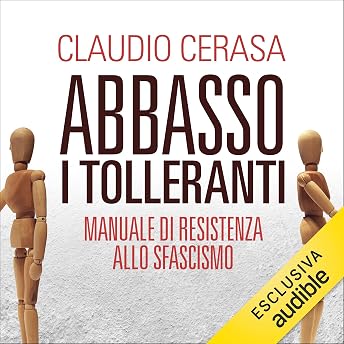 Abbasso i tolleranti Audiolibro di Claudio Cerasa episode artwork