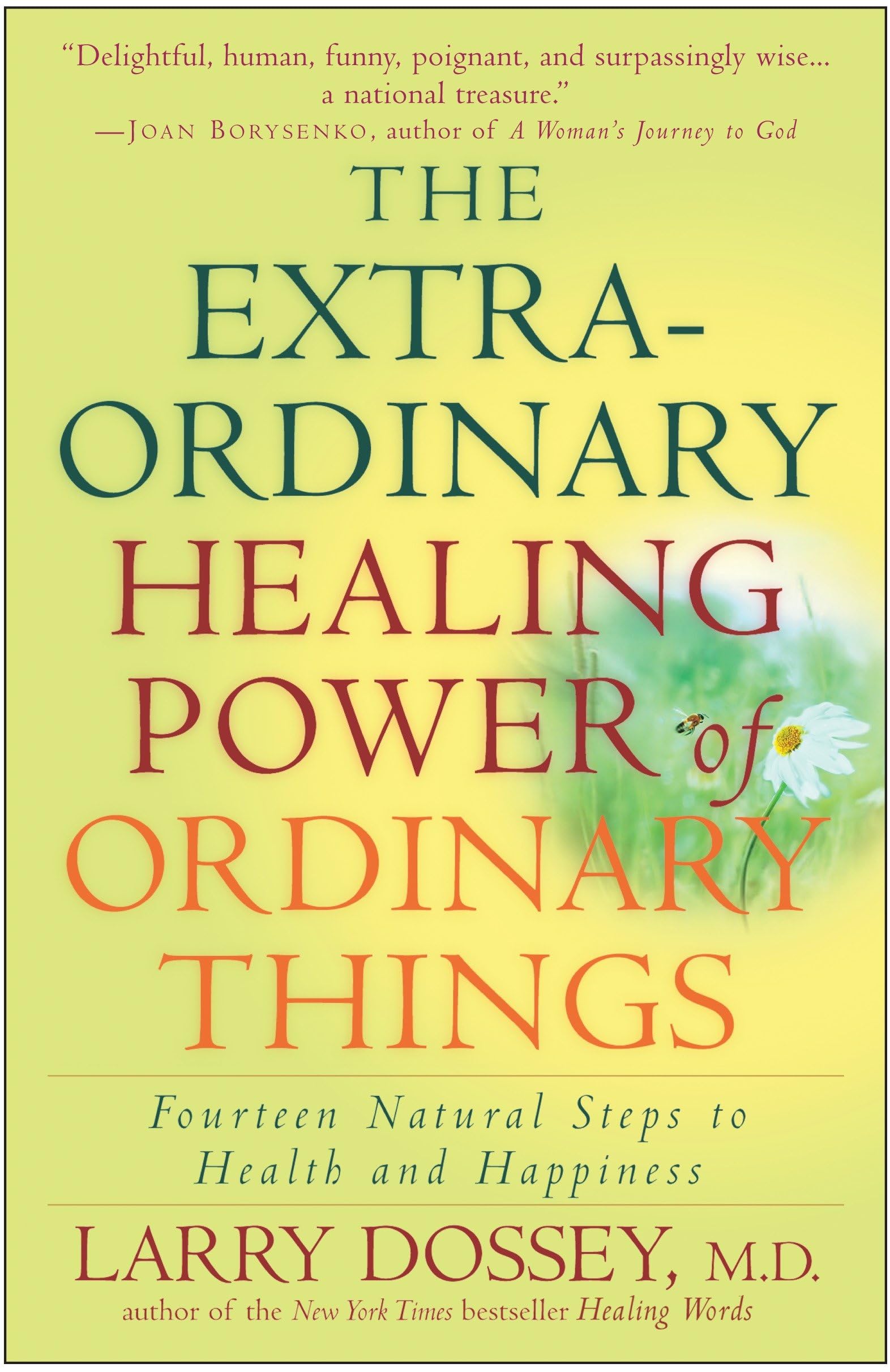 The Extraordinary Healing Power of Ordinary Things: Fourteen Natural Steps to H