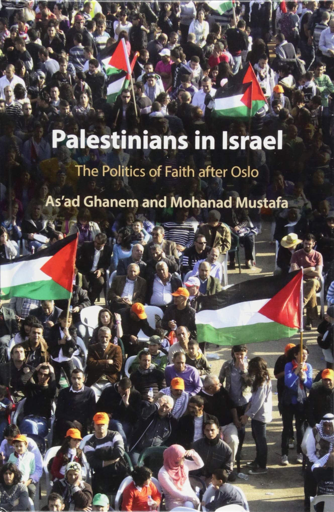 Palestinians in Israel: The Politics of Faith after Oslo