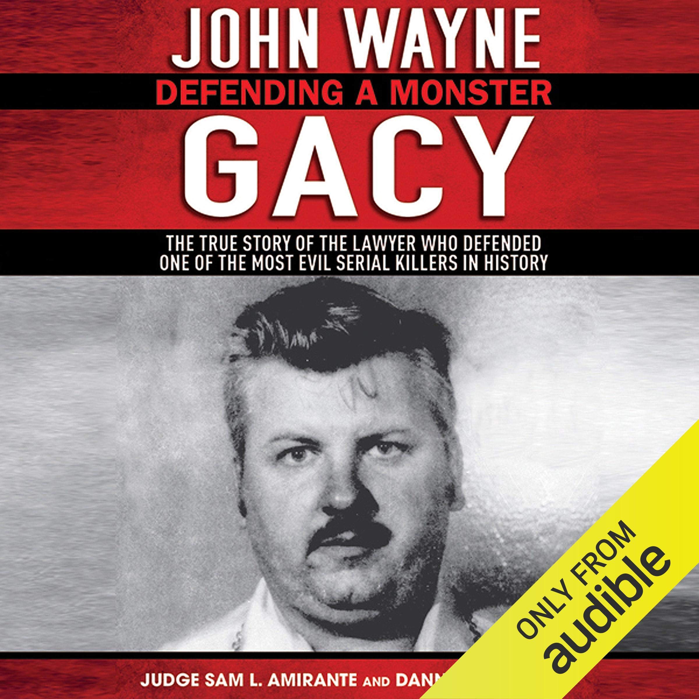 John Wayne Gacy: Defending a Monster