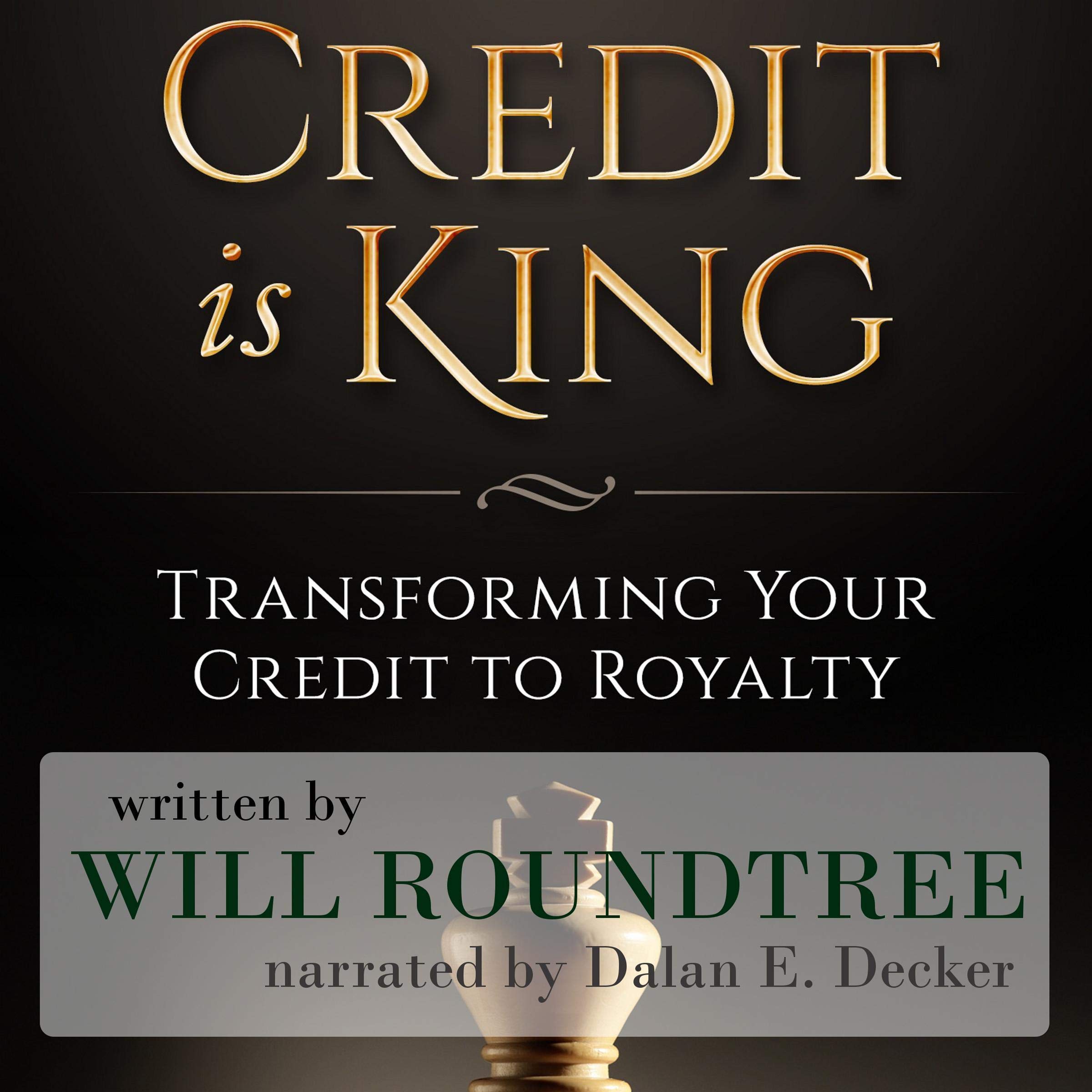 Cover art for Credit Is King: Transforming Your Credit to Royalty