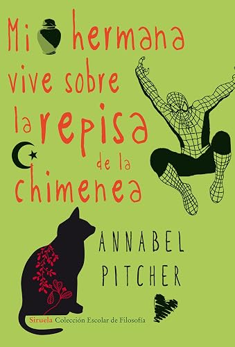Mi hermana vive sobre la repisa de la chimenea: 35 (Colección Escolar)