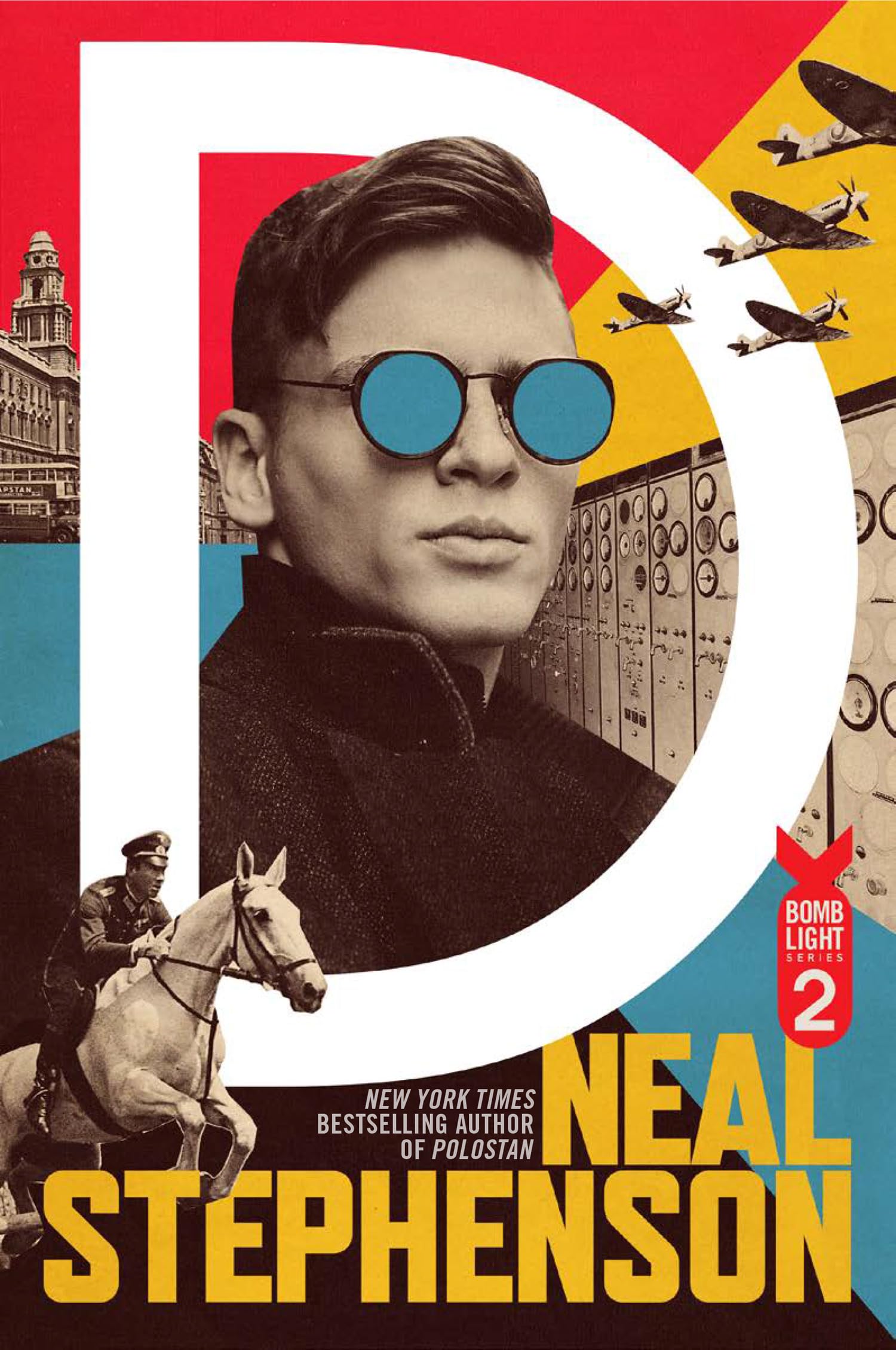 D: A gripping novel set on the eve of World War II, from the #1 NYT bestselling author of SNOW CRASH and POLOSTAN: Book 2 (Bomb Light)