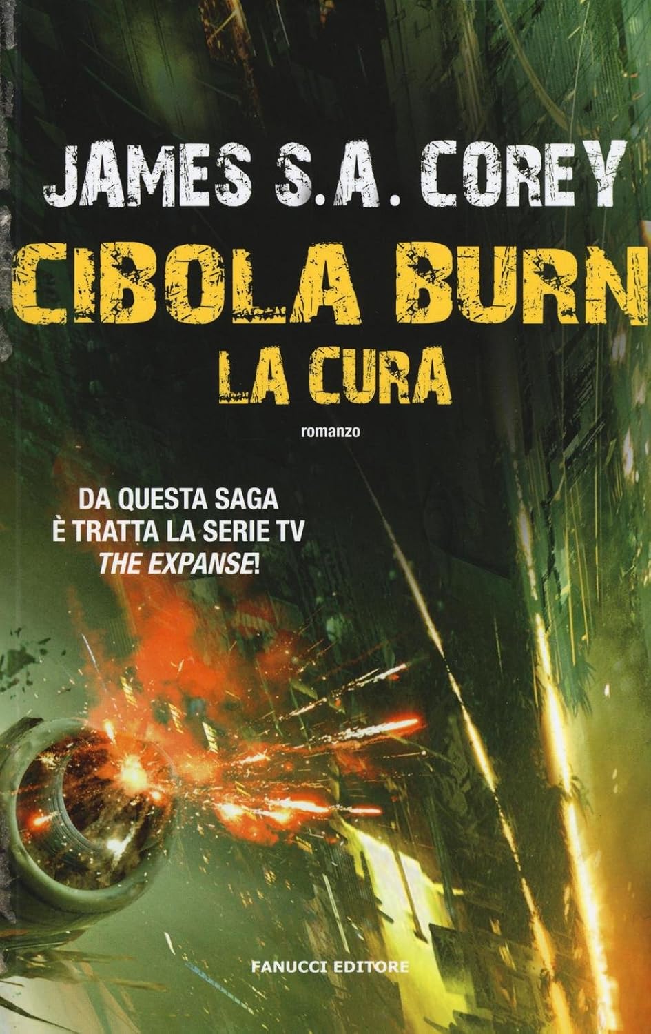 Cibola Burn. La cura (Italian Edition) James, Corey S.A