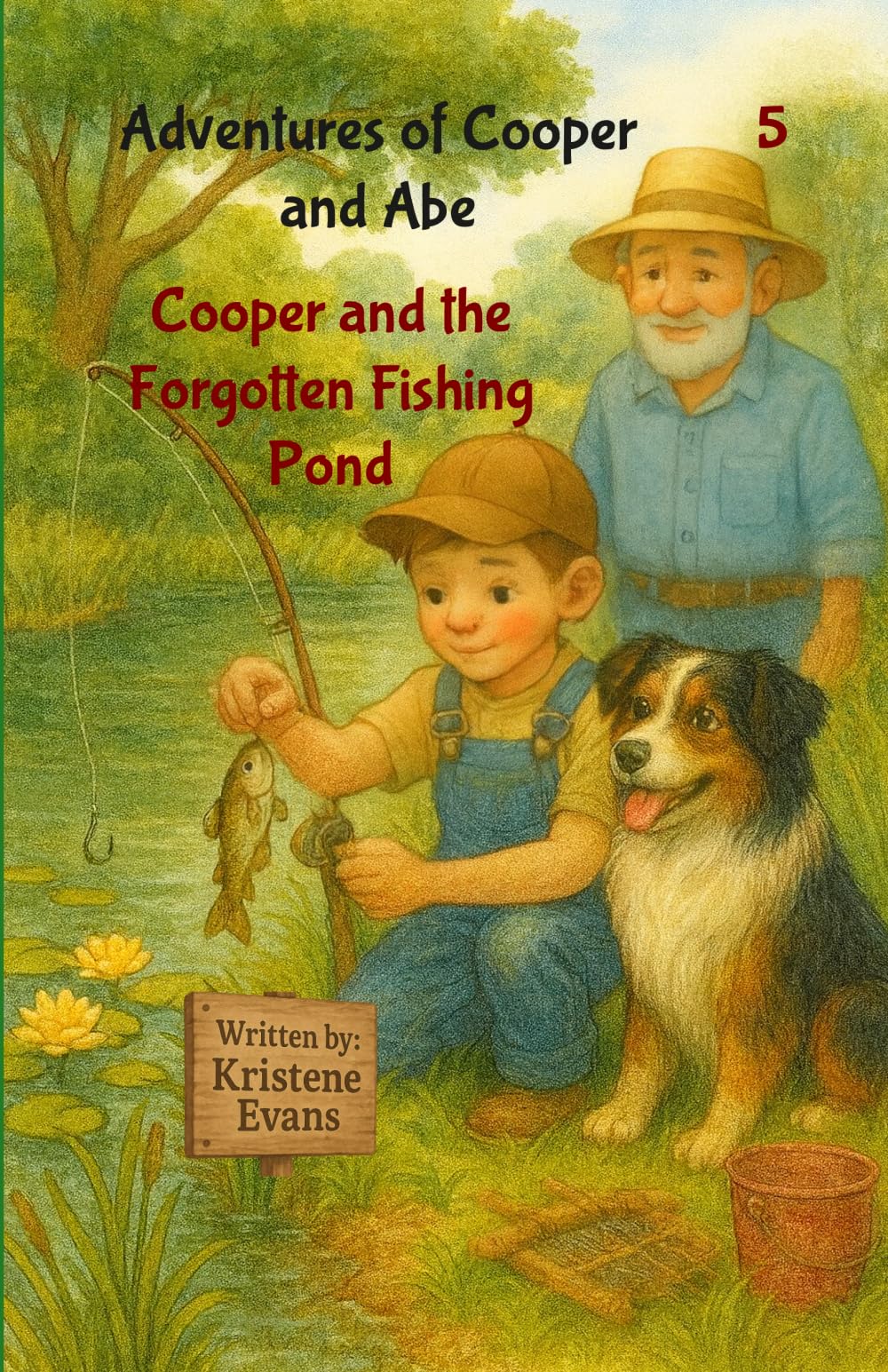 Cooper and the Forgotten Fishing Pond: Adventures of Cooper and Abe