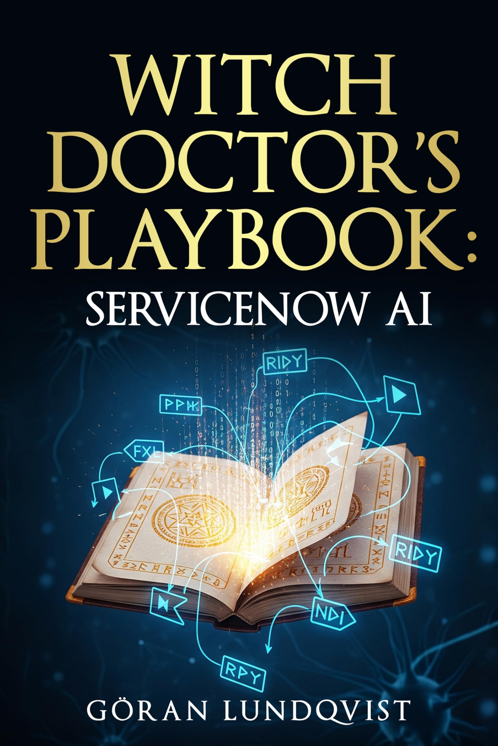 Witch Doctor's Playbook: ServiceNow AI