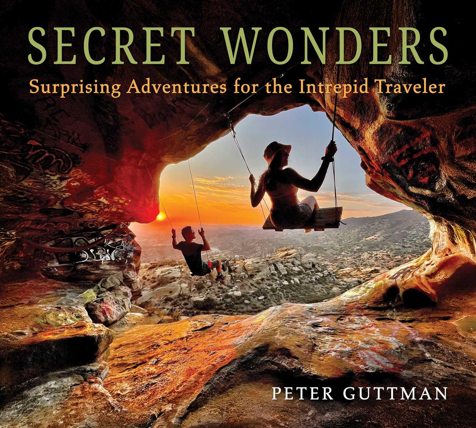 Secret Wonders: Surprising Adventures for the Intrepid Traveler