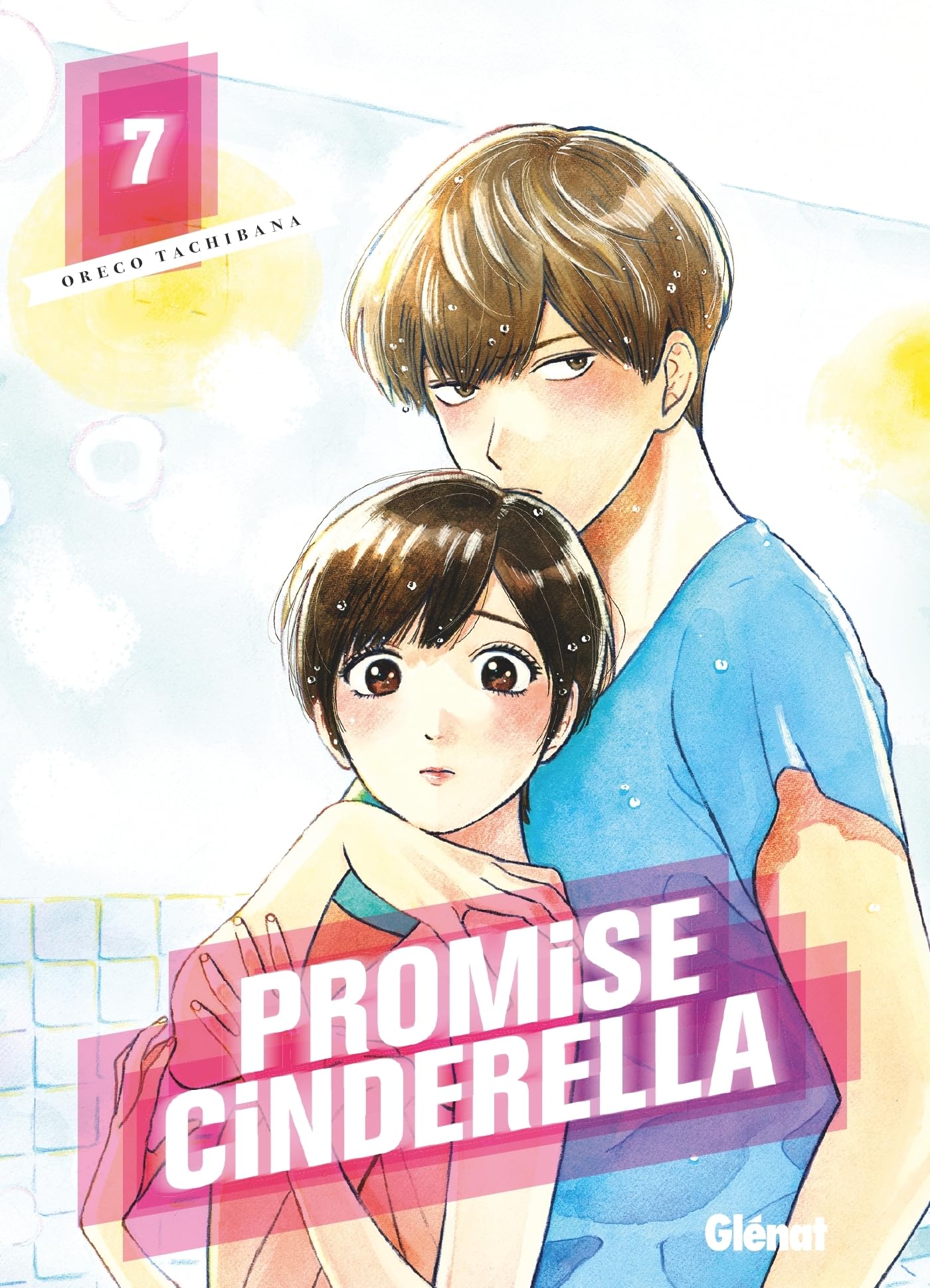 Promise cinderella,07 - Kenichi Tachibana - Glénat - broché - Manga