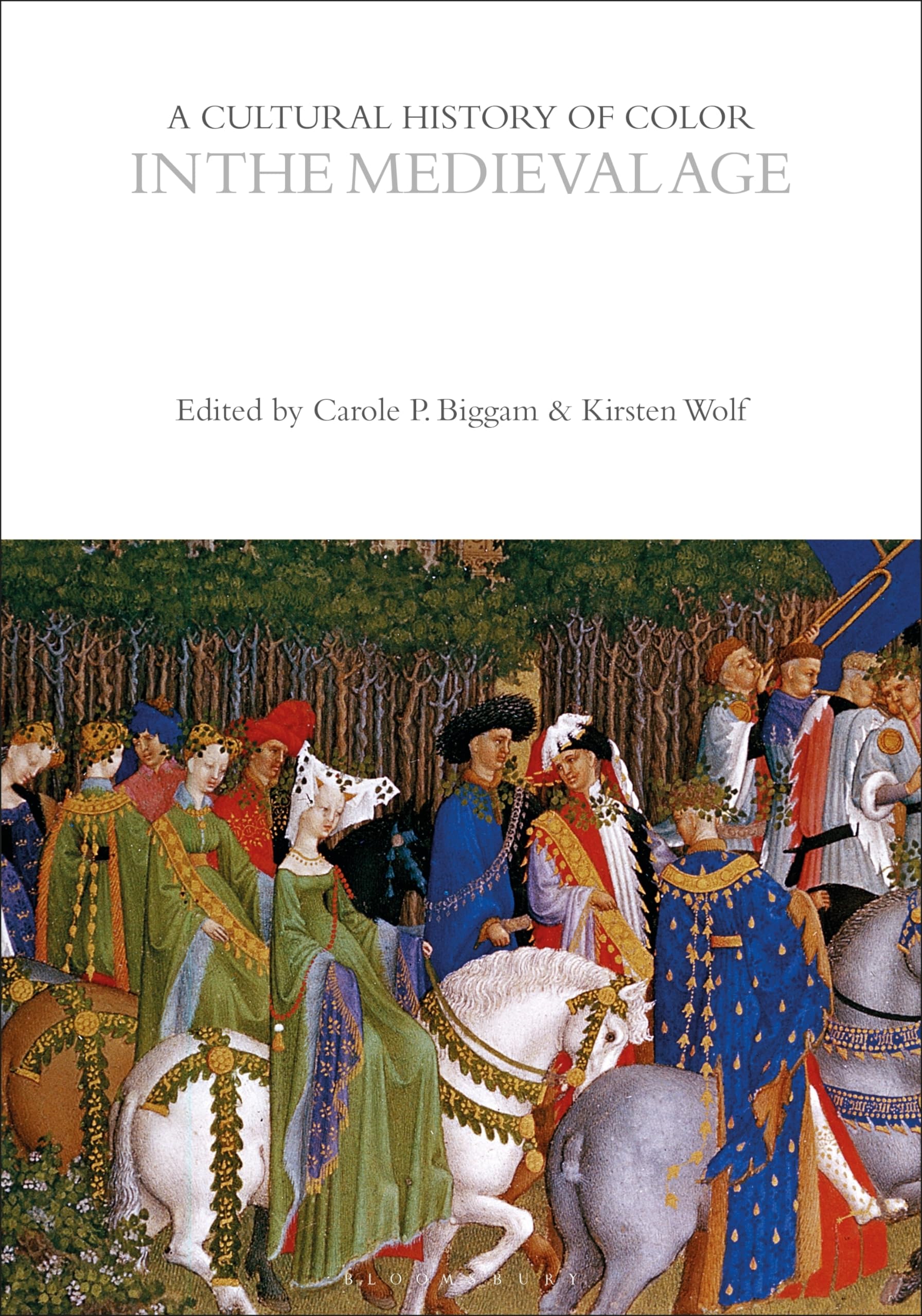 A Cultural History of Color in the Medieval Age (The Cultural Histories Series)
