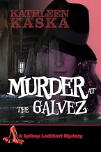 Murder at the Galvez (The Sydney Lockhart Mystery Series Book 3)