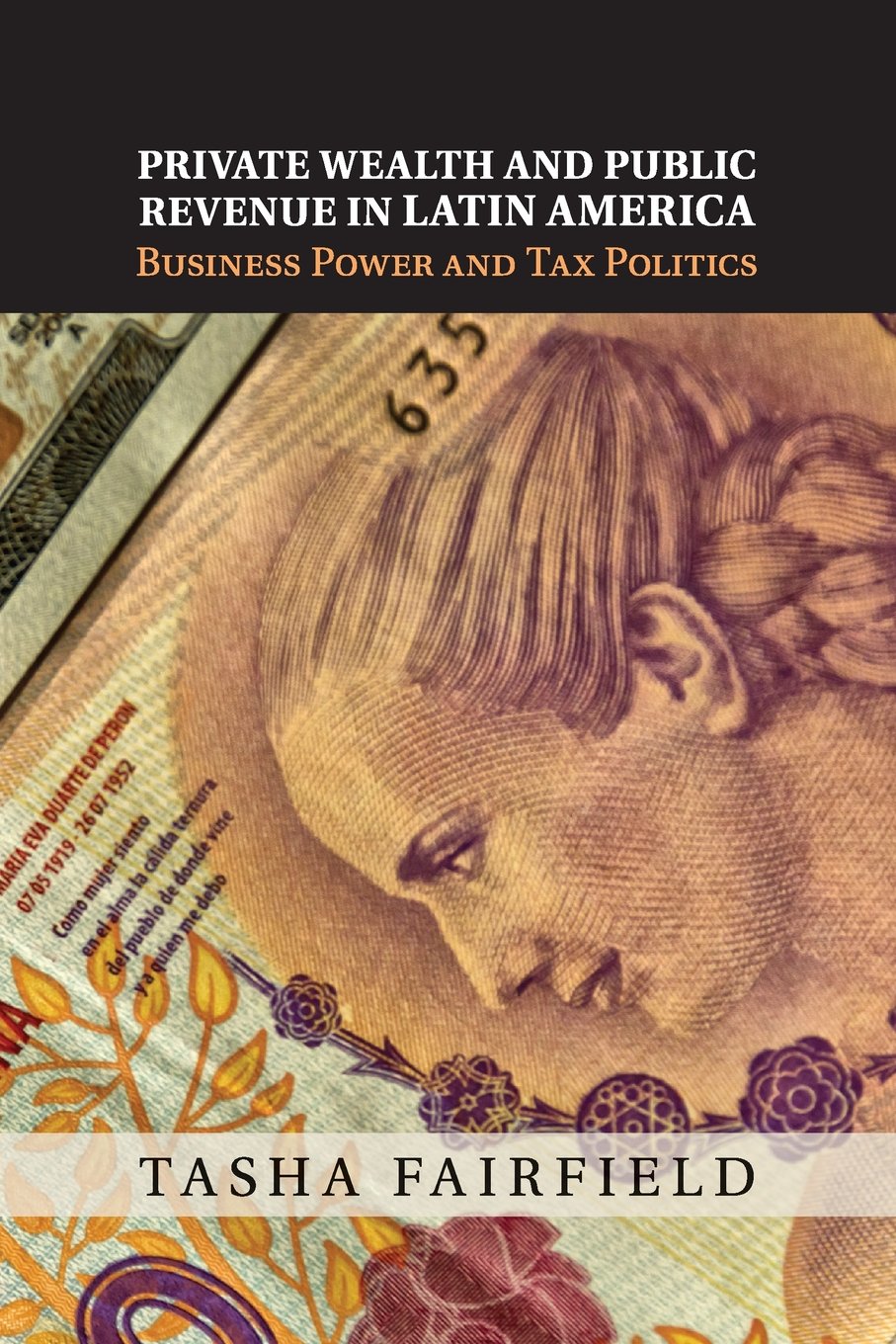 Private Wealth and Public Revenue in Latin America: Business Power And Tax Politics
