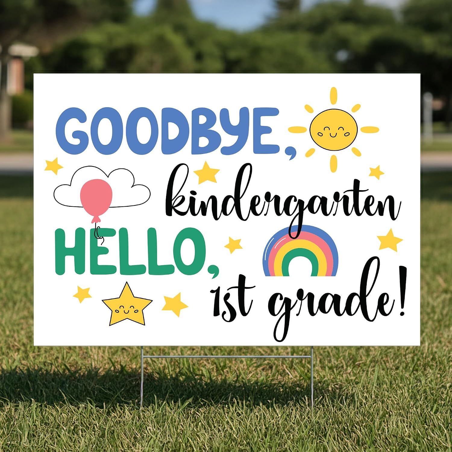 "Goodbye Kindergarten Hello 1st Grade" Yard Sign with Metal H-Stake - Last Day of School Moving Up Photo Prop - Cute Rainbow Sun & Balloon Design - Outdoor Lawn Decoration