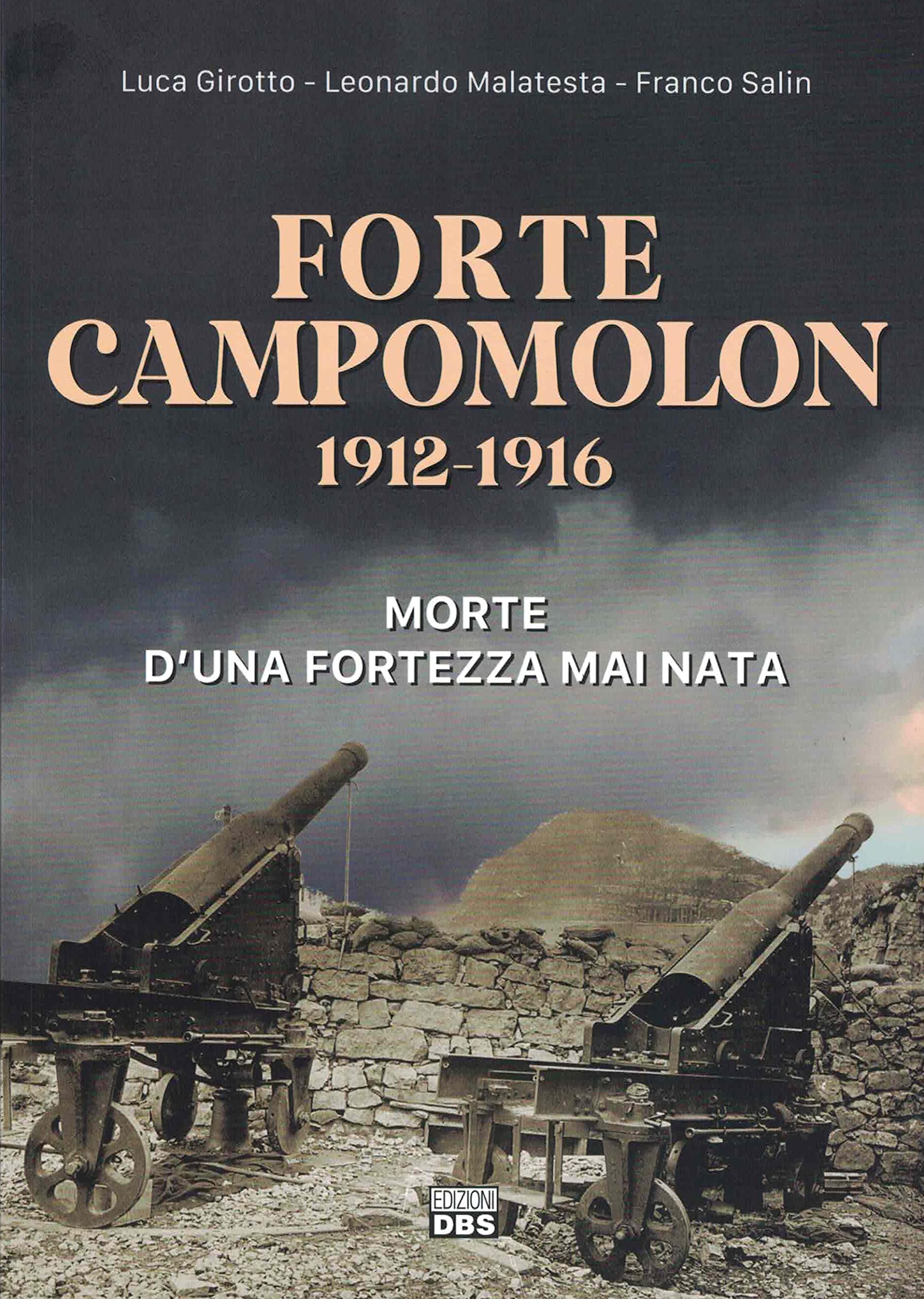 Forte Campomolon 1912-1916. Morte D'una Fortezza Mai Nata - 4