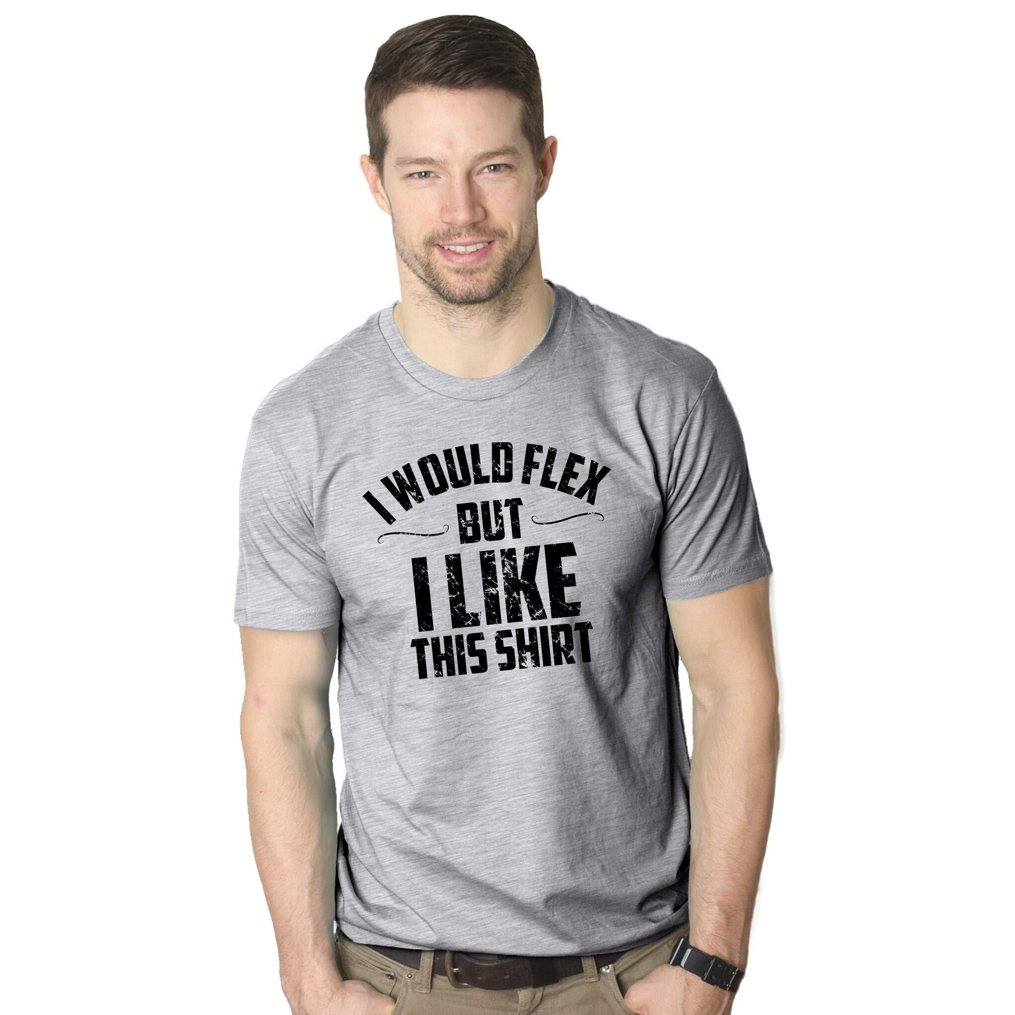 Crazy Dog T-ShirtsMens I Would Flex But I Like This Shirt Funny Adult Working Out Gym Tee for Guys