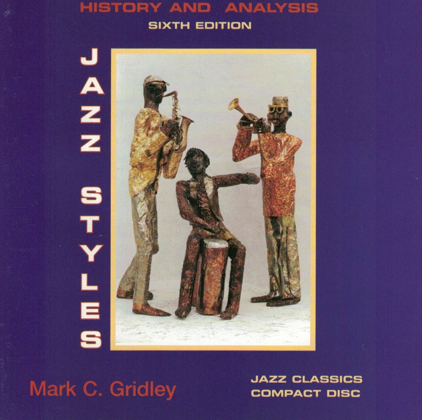 Jazz Classics Compact Disc for Jazz Styles: History and Analysis