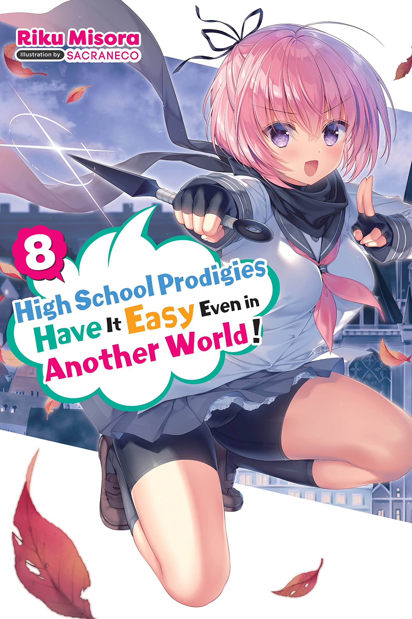 High School Prodigies Have It Easy Even in Another World!, Vol. 8 (light novel) (Volume 8)