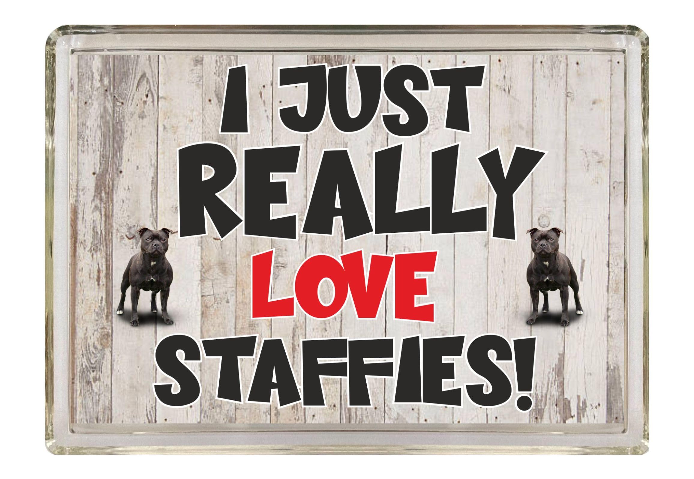 Grey Nice Dog Gift – I Just Really Love Staffies – Novelty Fridge Magnet