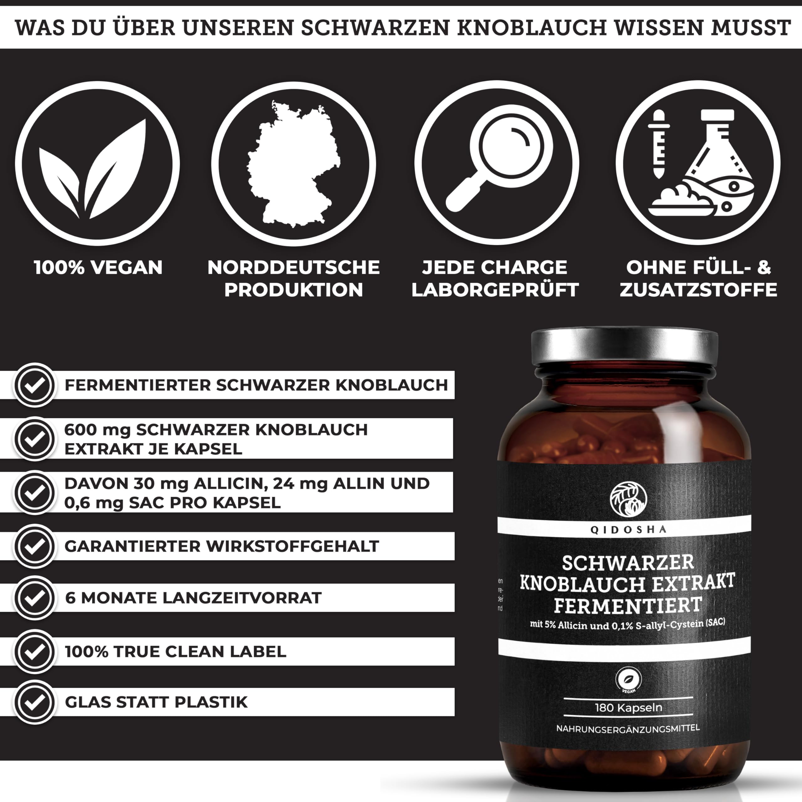 QIDOSHA® Schwarzer Knoblauch Extrakt hochdosiert, 180 Kapseln im Apothekerglas, 600mg je Kapsel, darunter 0,6 mg S-Allyl-Cystein (SAC), deutsche Fertigung, jede Charge laborgeprüft
