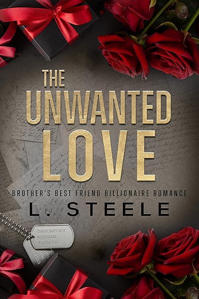 The Unwanted Love: A Brother's Best Friend Romance