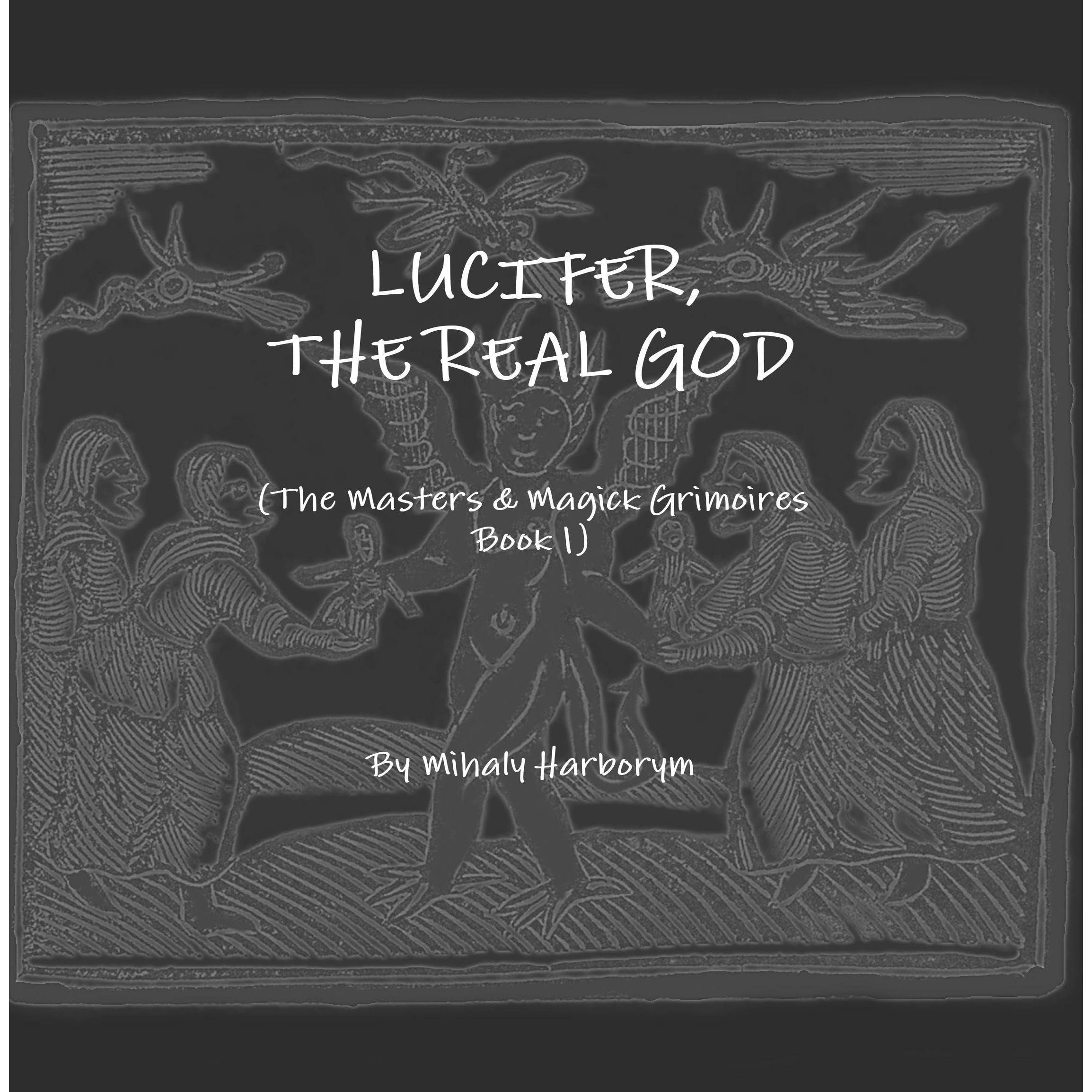 Lucifer, The Real God