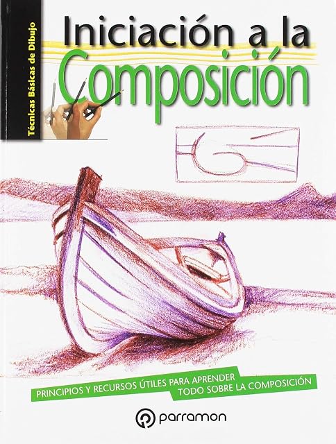 Portada de Iniciacion a la Composicion: Principios y Recursos Utiles para Aprende