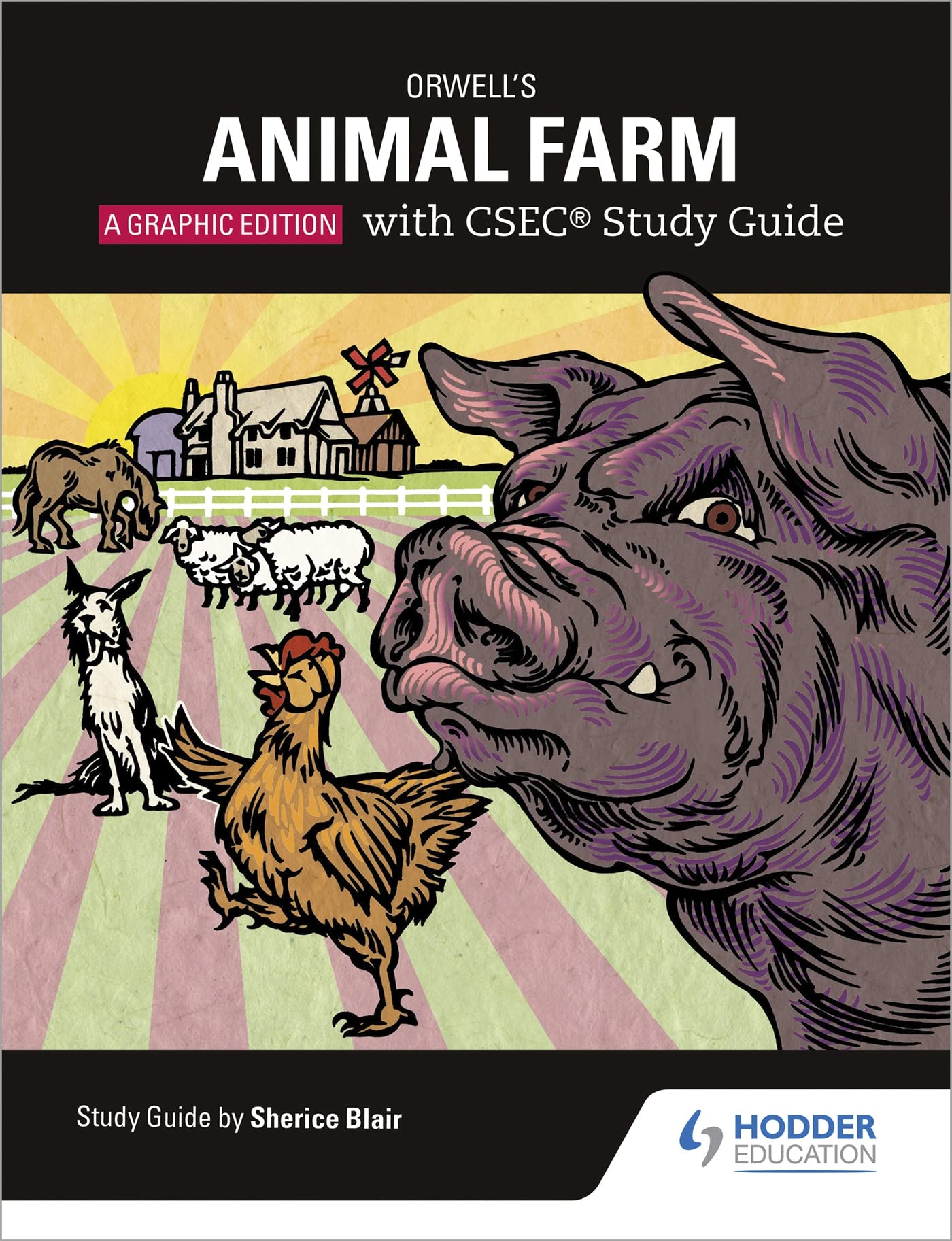 Orwell's Animal Farm: The Graphic Edition with CSEC Study Gu