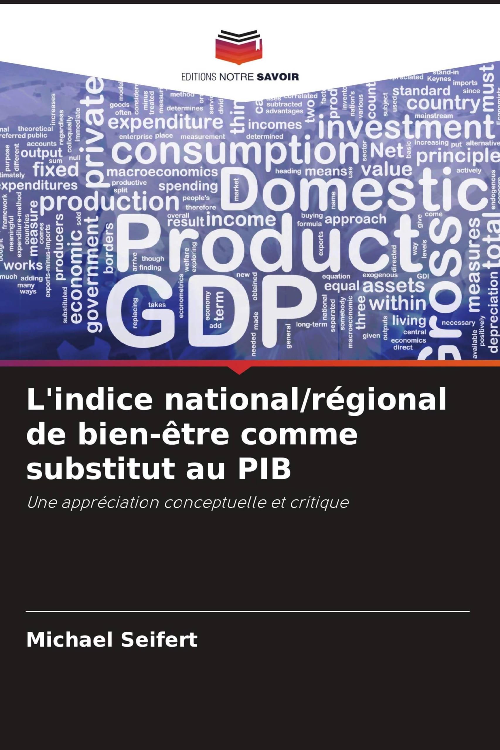 L'indice national/régional de bien-être comme substitut au PIB: Une appréciation conceptuelle et critique