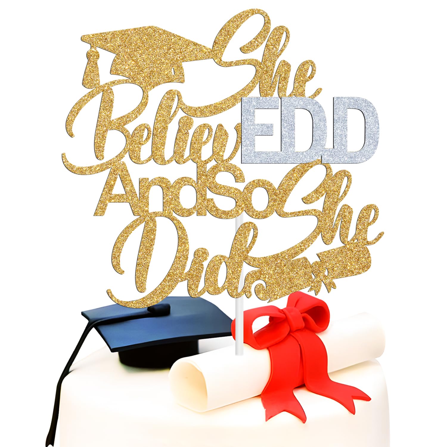 Congrats EDD Cake Topper, She Believed She Could So She Did, Congrats Grad/Doctor of Education Cake Decor, Class of 2026 College Graduation Party