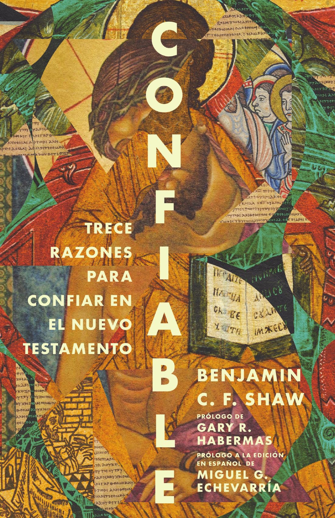 Confiable: Trece razones para confiar en el Nuevo Testamento