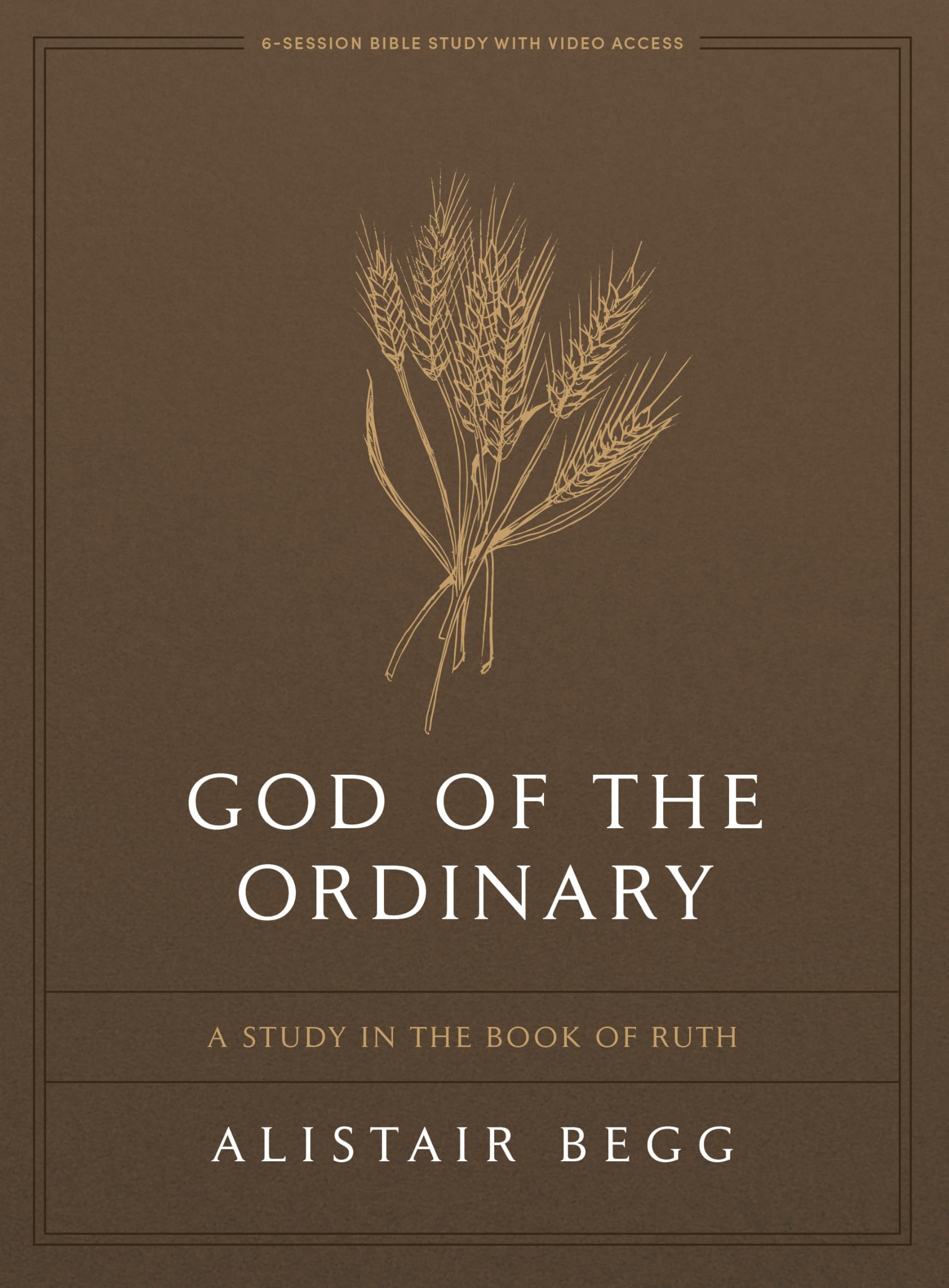 God of the Ordinary Bible Study Book with Video Access: A Study in the Book of Ruth
