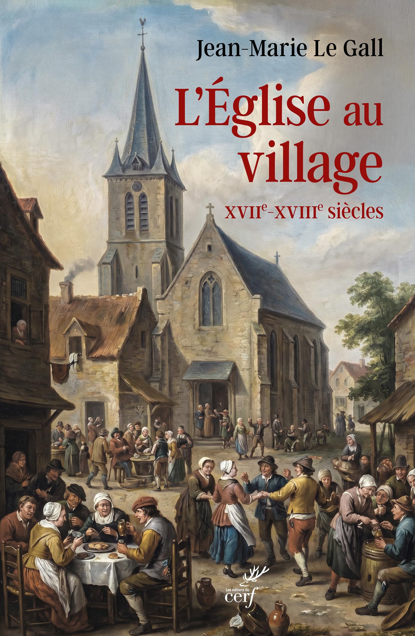 L'Église au village: XVIIe-XVIIIe siècles