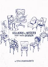 Villainy and Misery Don't Need Oxygen