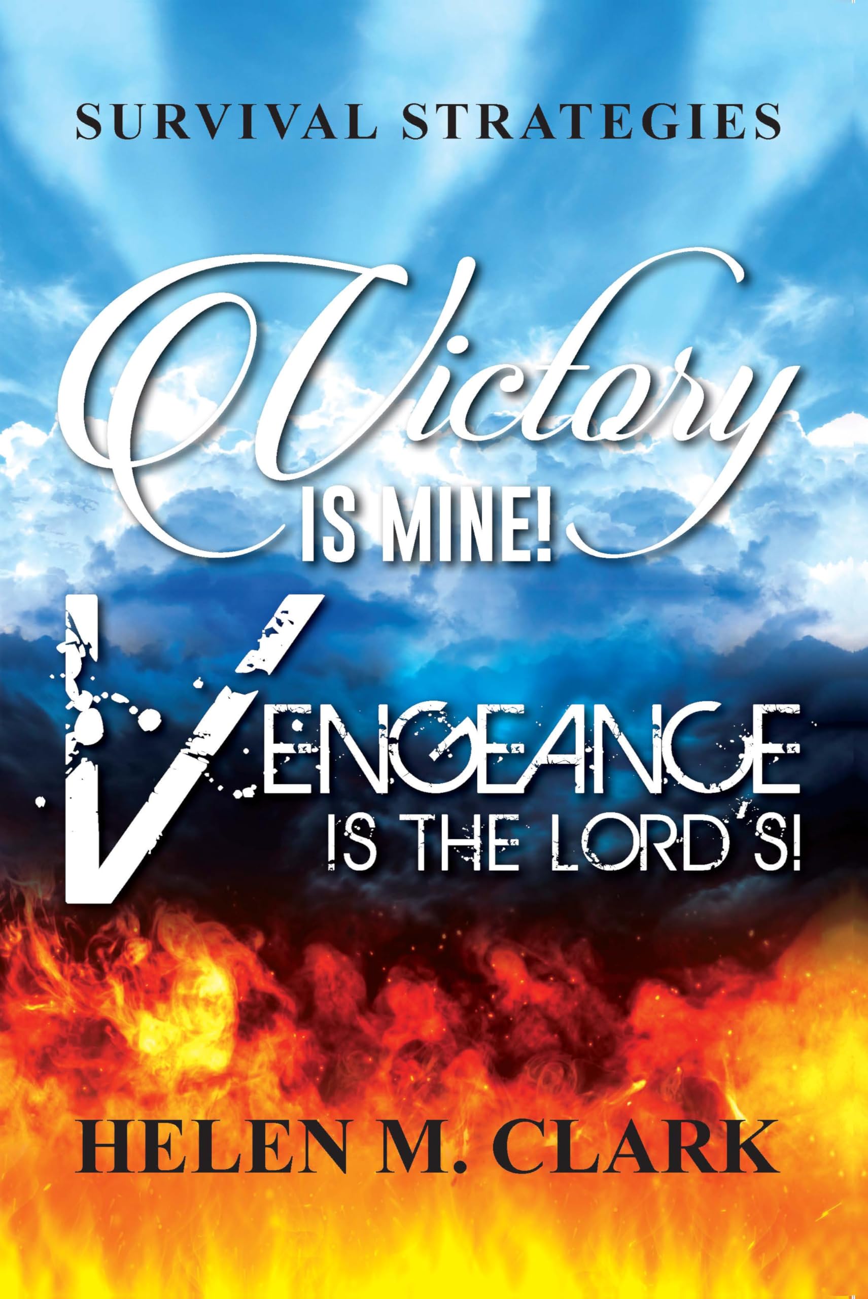 Victory Is Mine! Vengeance Is The Lord's!: Survival Strategies