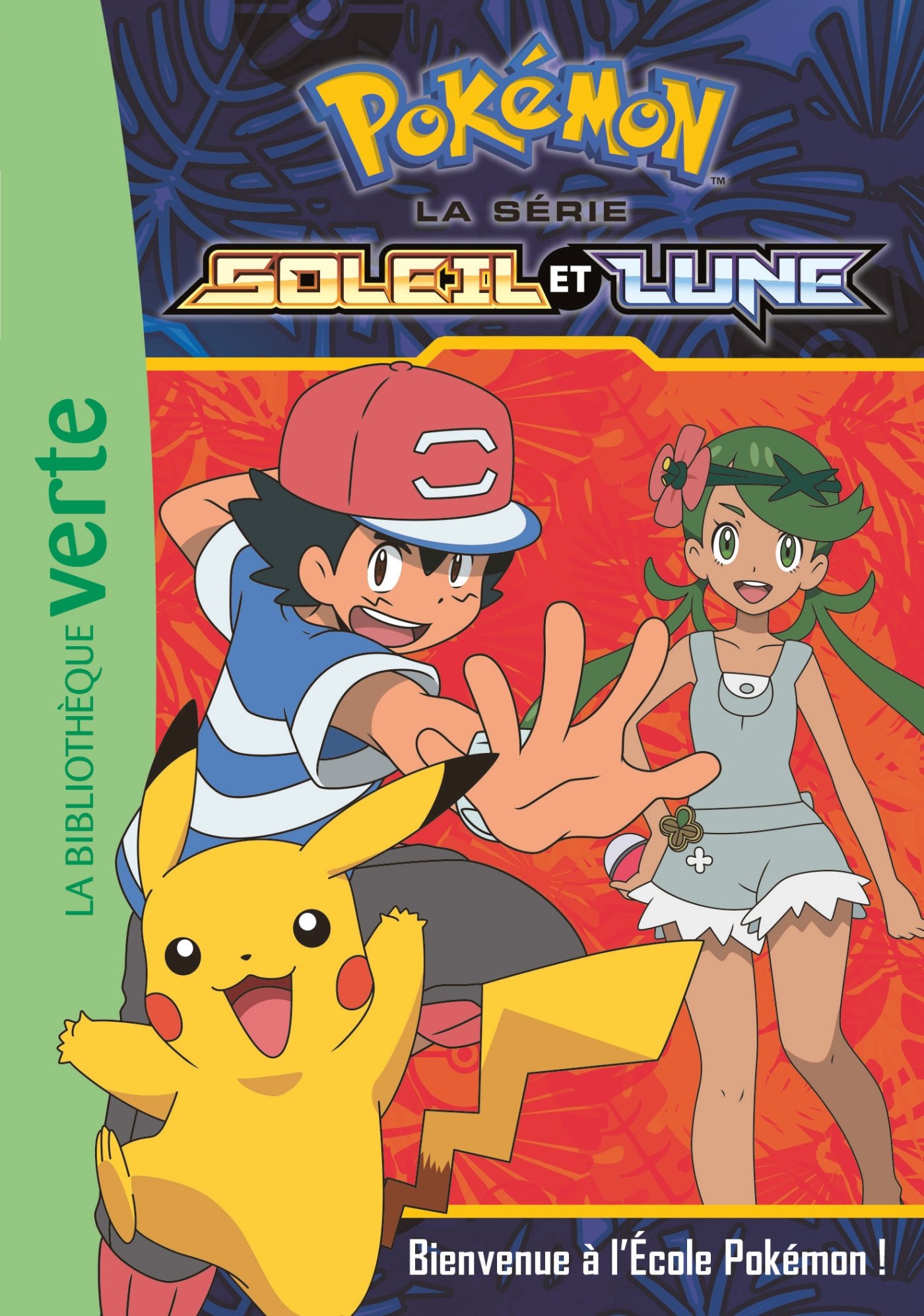 Pokémon Soleil et Lune 02 - Bienvenue à l'Ecole Pokémon ! (Pokémon Soleil et Lune (2))