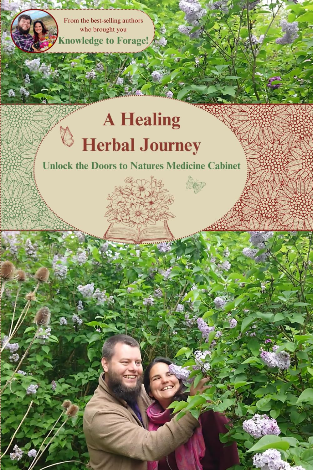 A Healing Herbal Journey: Unlock the doors to nature's medicine cabinet (The Knowledge to Forage Series)