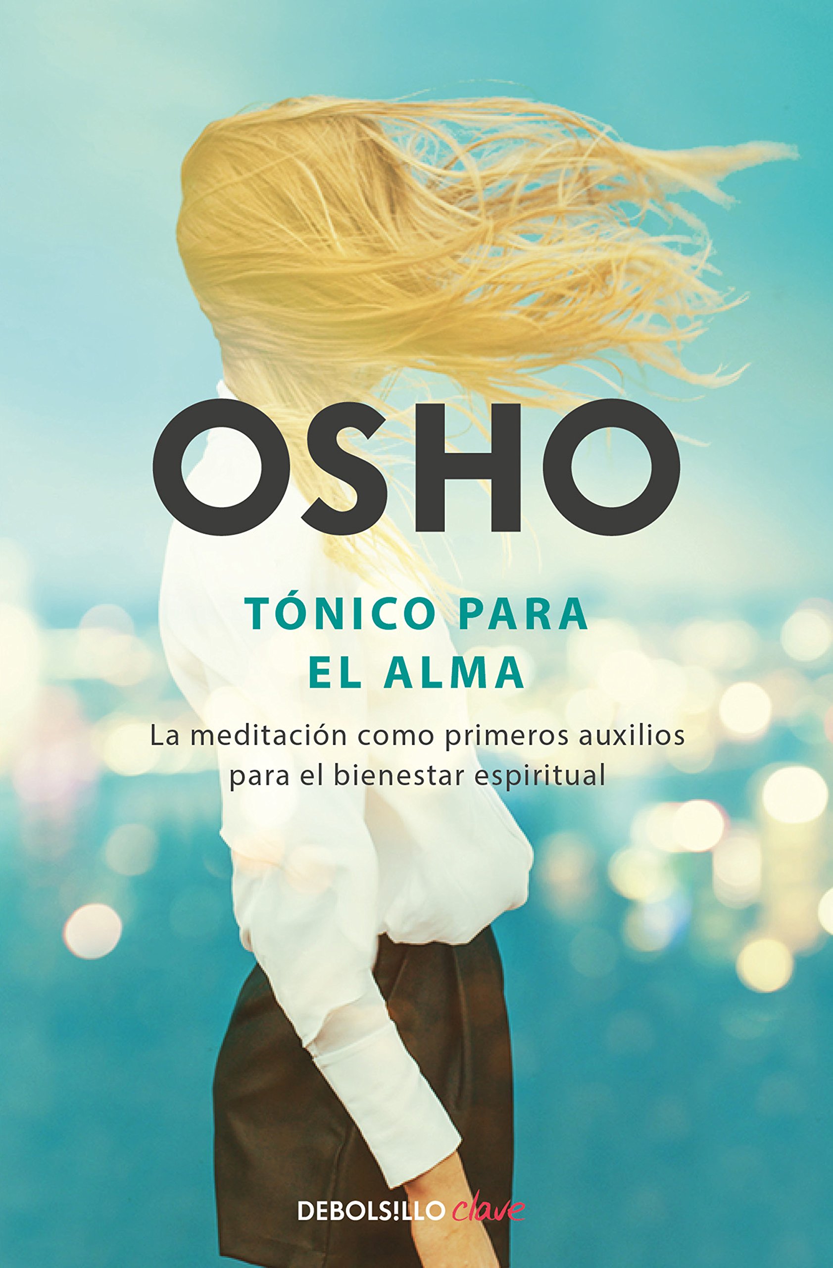 Tónico Para El Alma / Pharmacy for the Soul: La meditación como primeros auxilios para el bienestar espiritual (Clave)