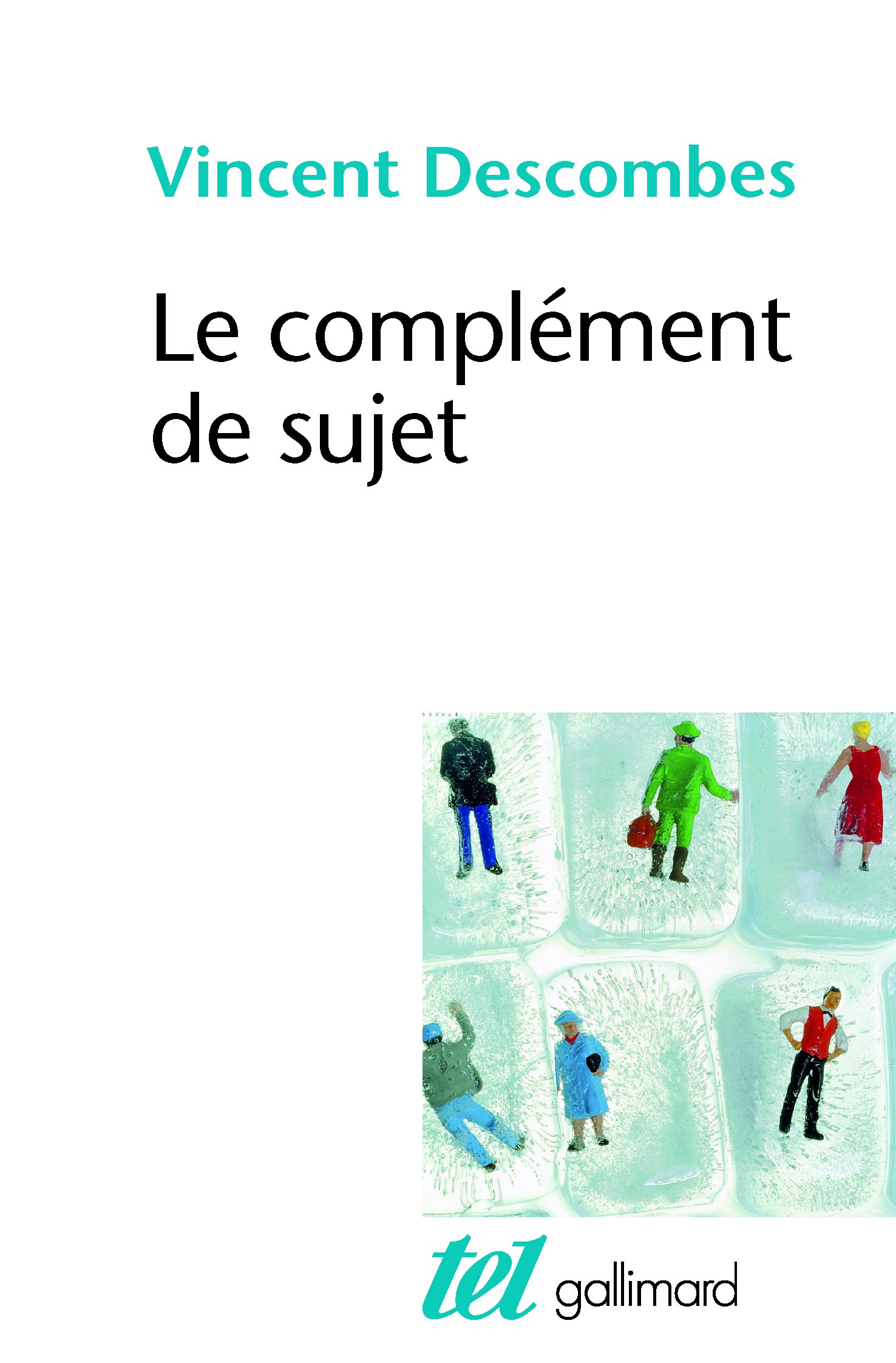 Le complément de sujet: Enquête sur le fait d'agir de soi-même (Tel)