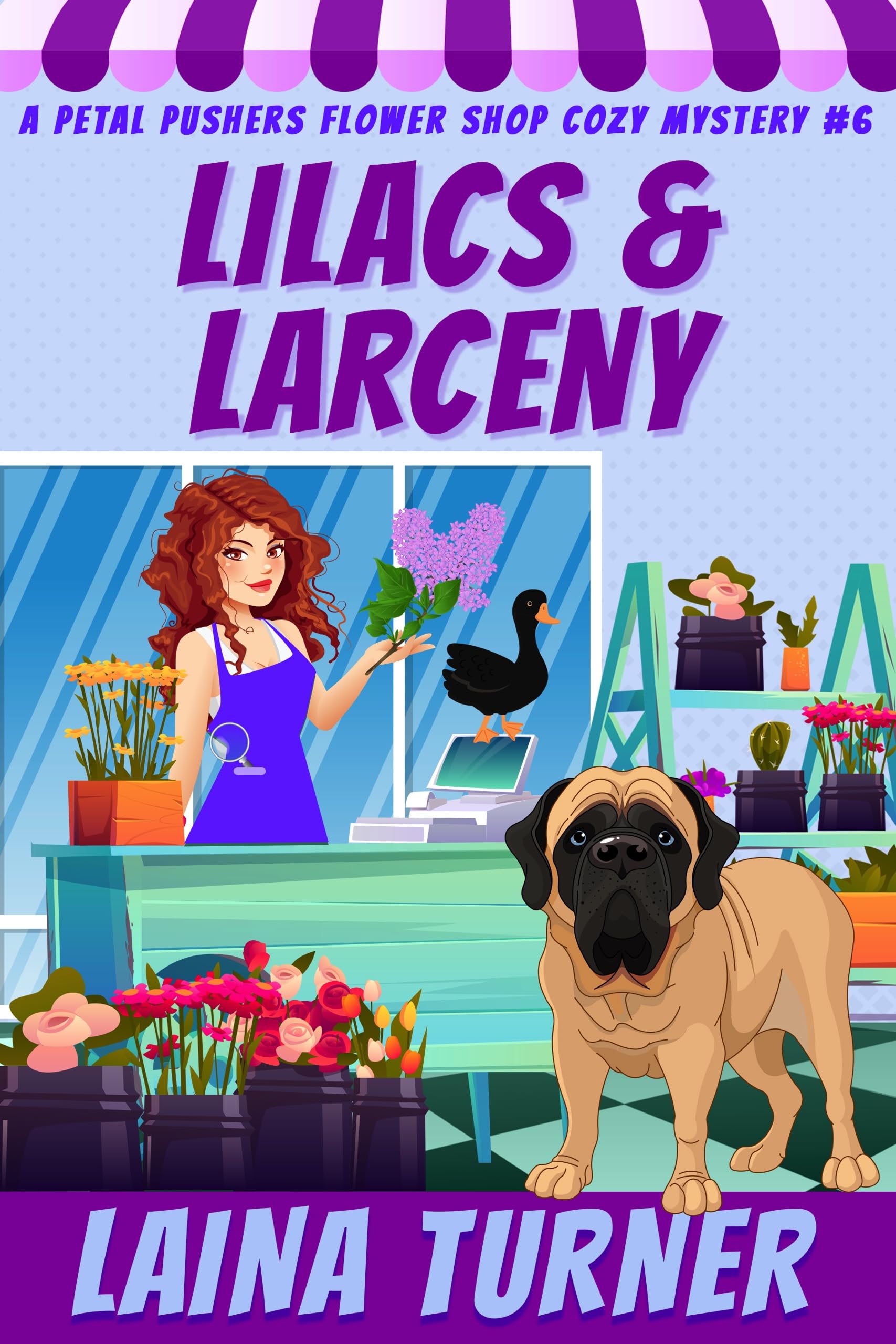 Lilacs and Larceny: A Petal Pushers Flower Shop Cozy Mystery Book 6